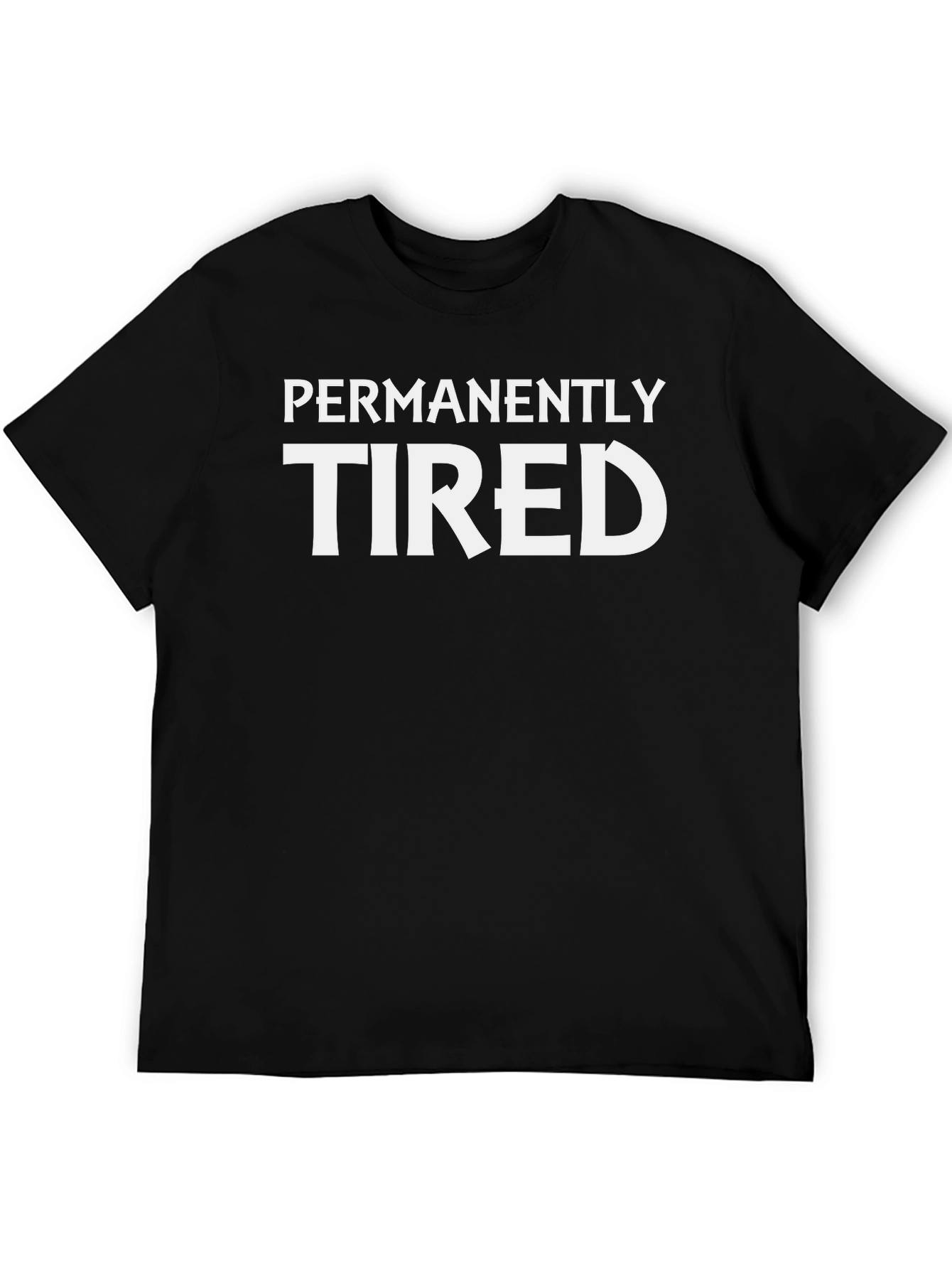 Permanently Tired Graphic T-Shirt