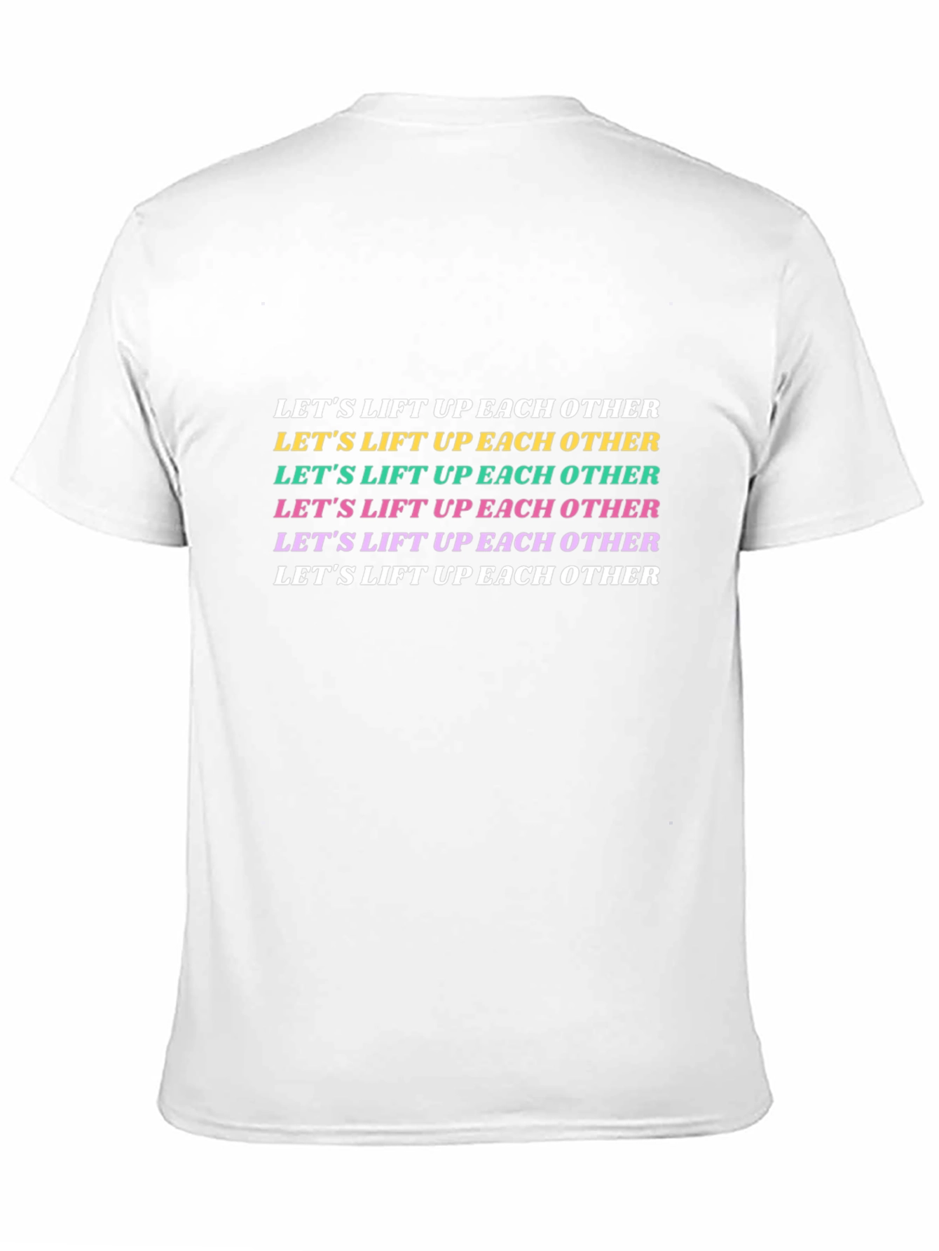 Motivational Graphic Tee - Lift Each Other Up