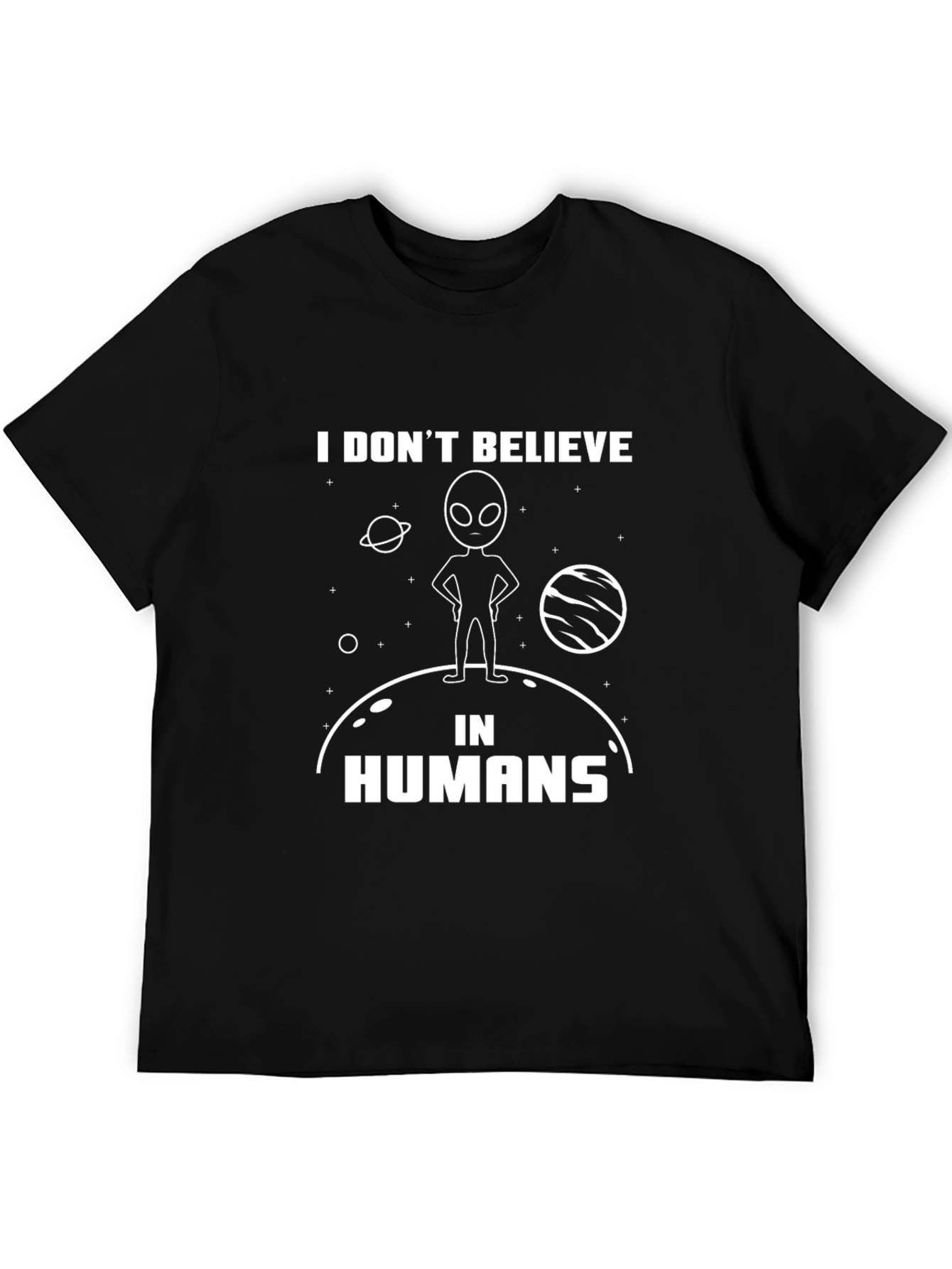 I Dont Believe In Humans Alien T-Shirt
