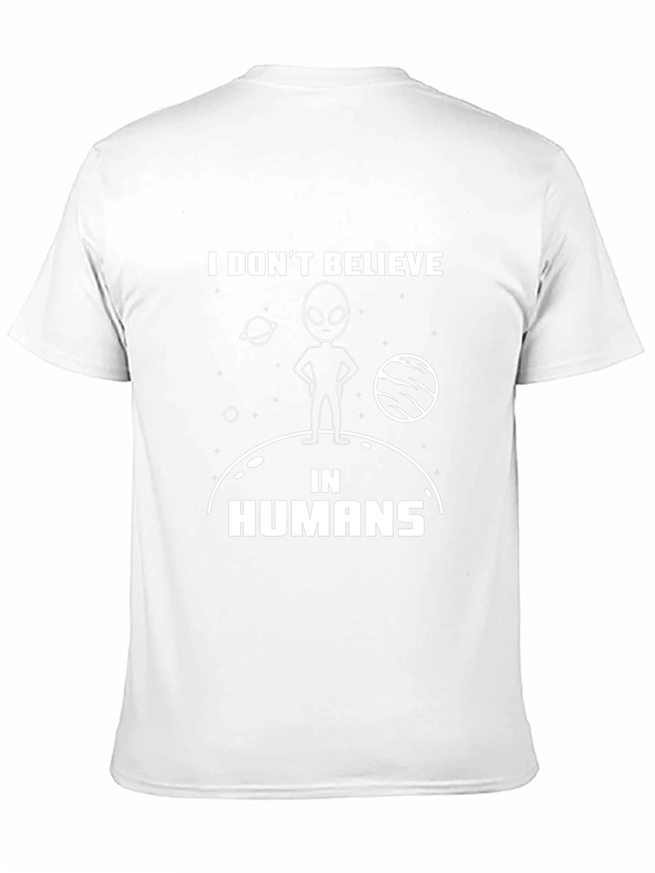 I Dont Believe In Humans Alien T-Shirt