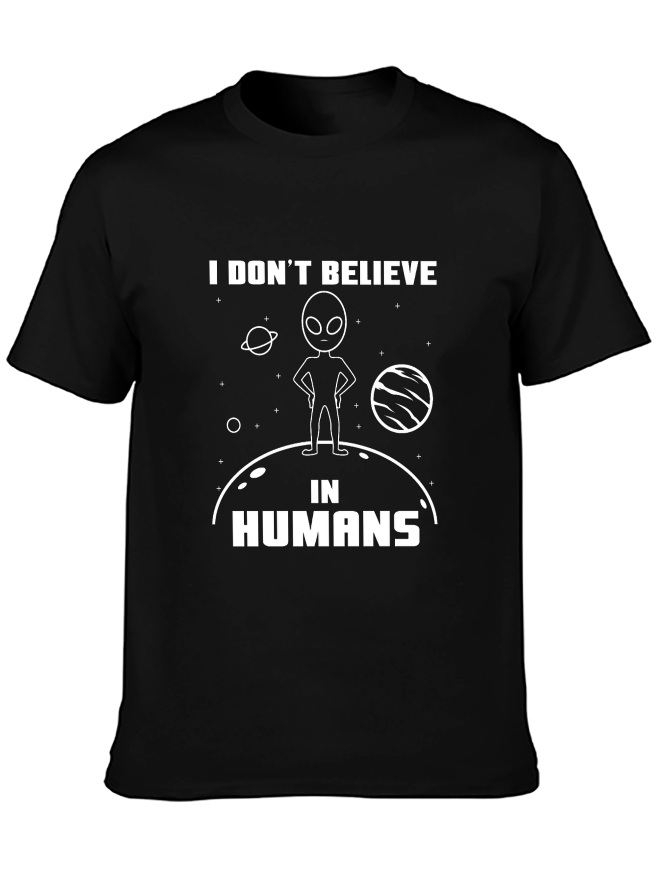 I Dont Believe In Humans Alien T-Shirt
