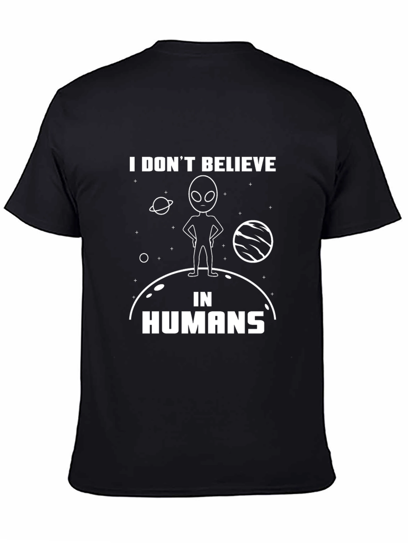 I Dont Believe In Humans Alien T-Shirt