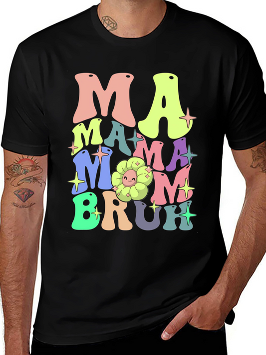 Mama Mom Bruh Funny Graphic T-Shirt