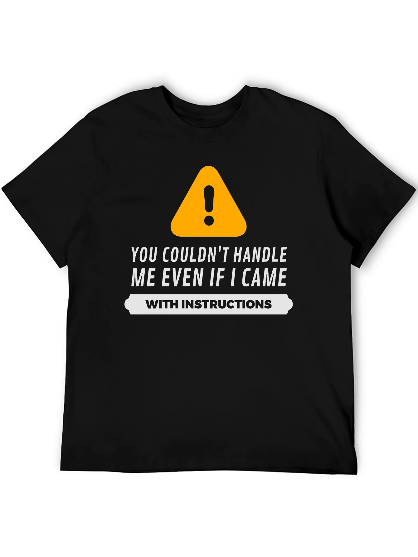Funny Warning Sign Graphic T-Shirt