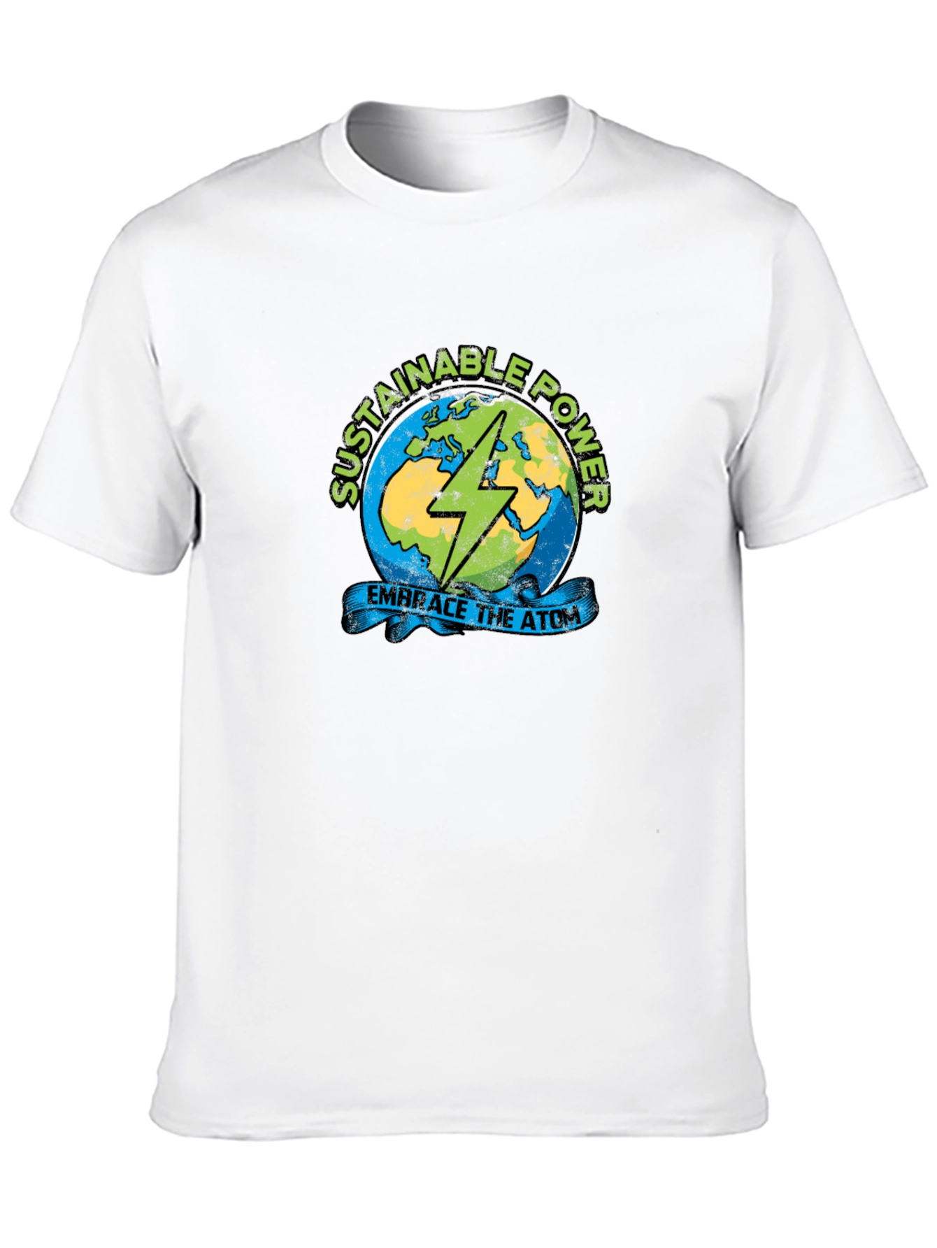 Sustainable Power T-Shirt - Embrace the Atom!