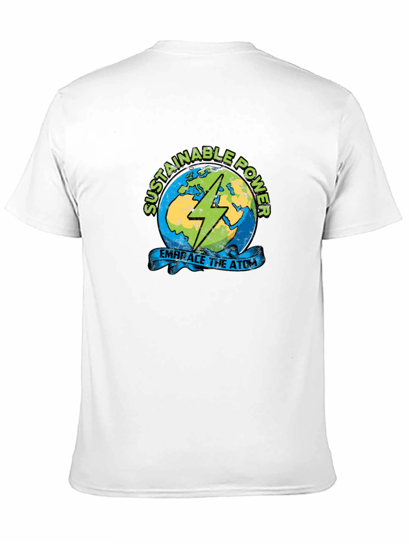 Sustainable Power T-Shirt - Embrace the Atom!