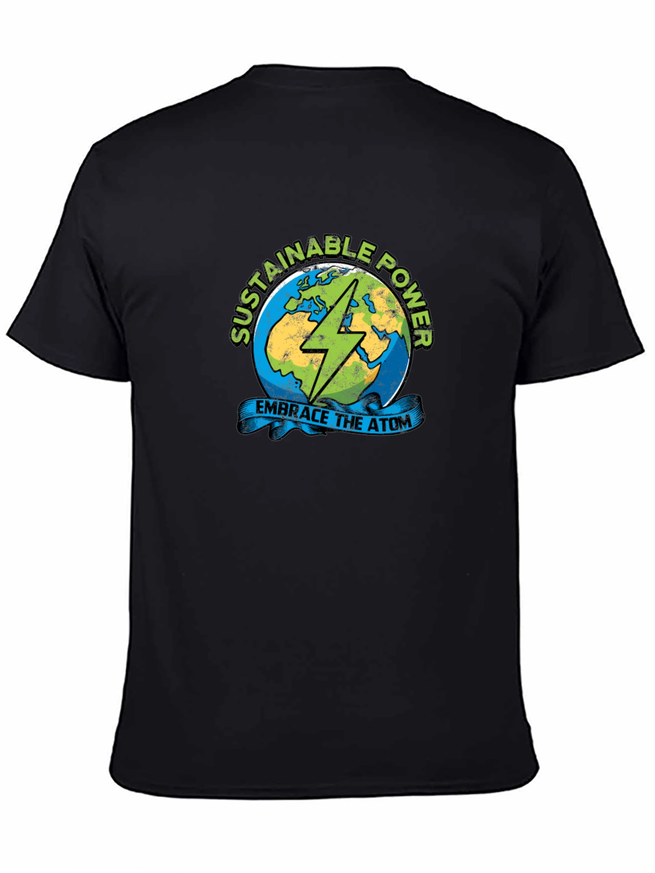 Sustainable Power T-Shirt - Embrace the Atom!