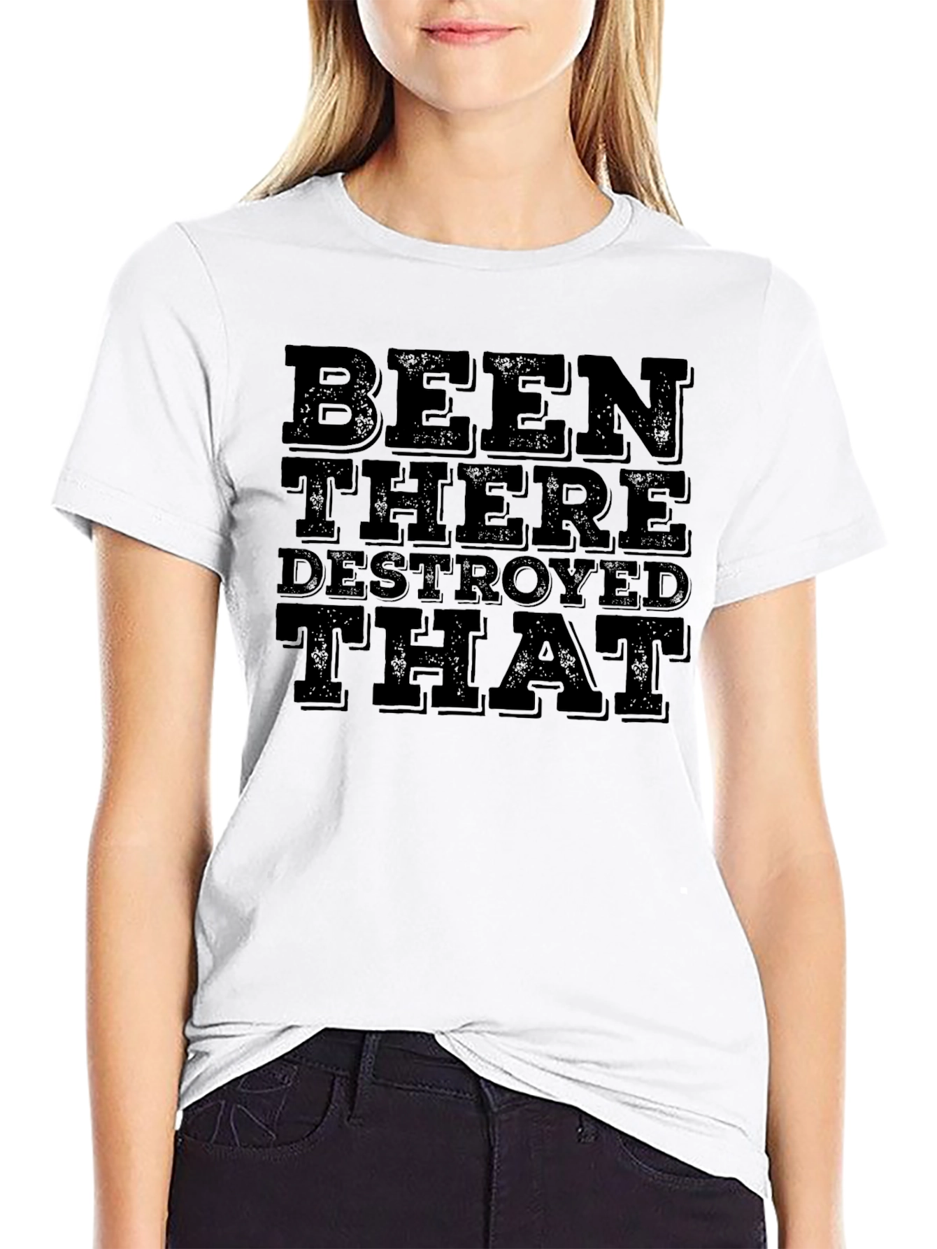 Been There Destroyed That Graphic Tee