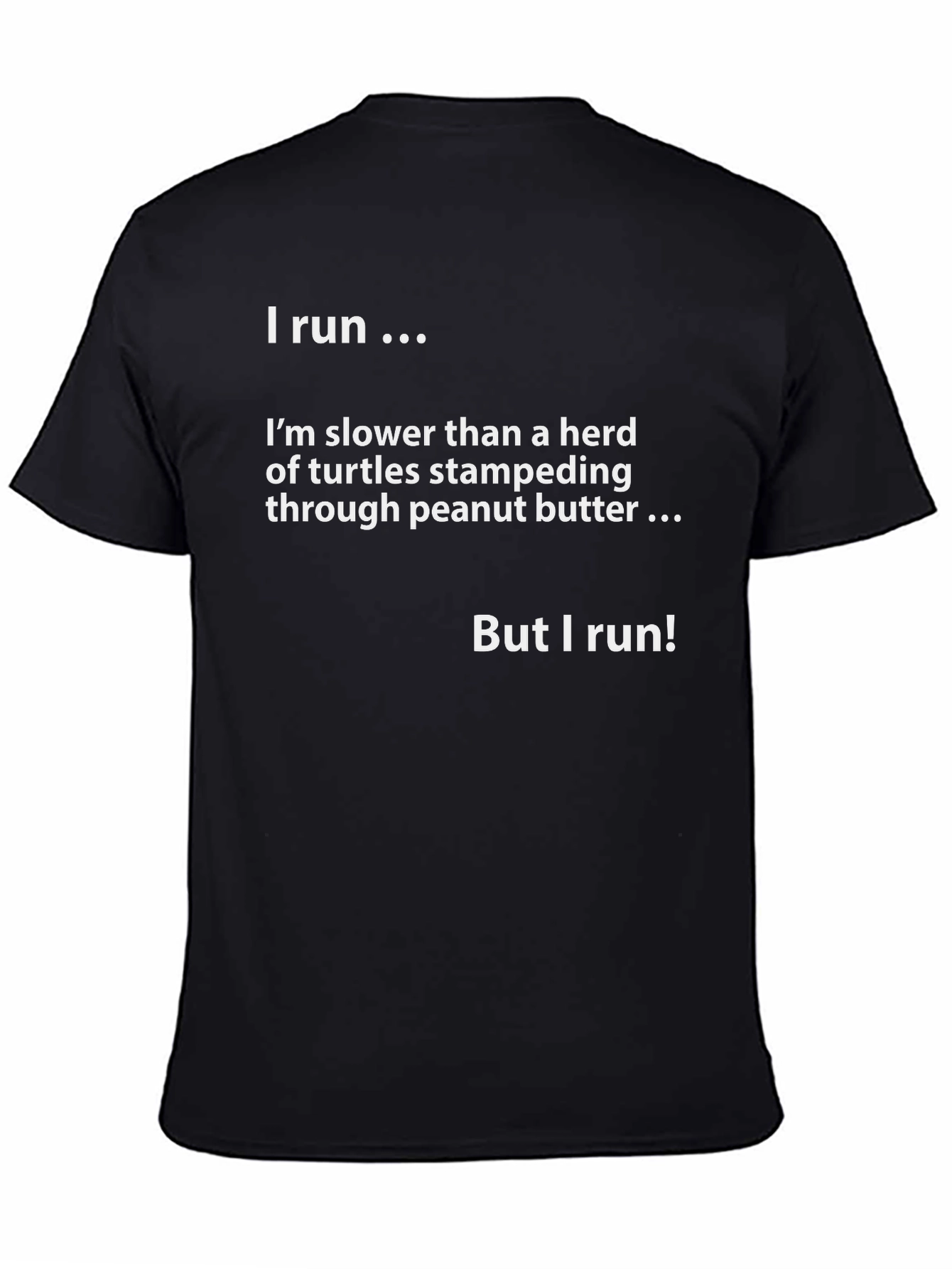 Funny Running Shirt - Im Slower Than Turtles