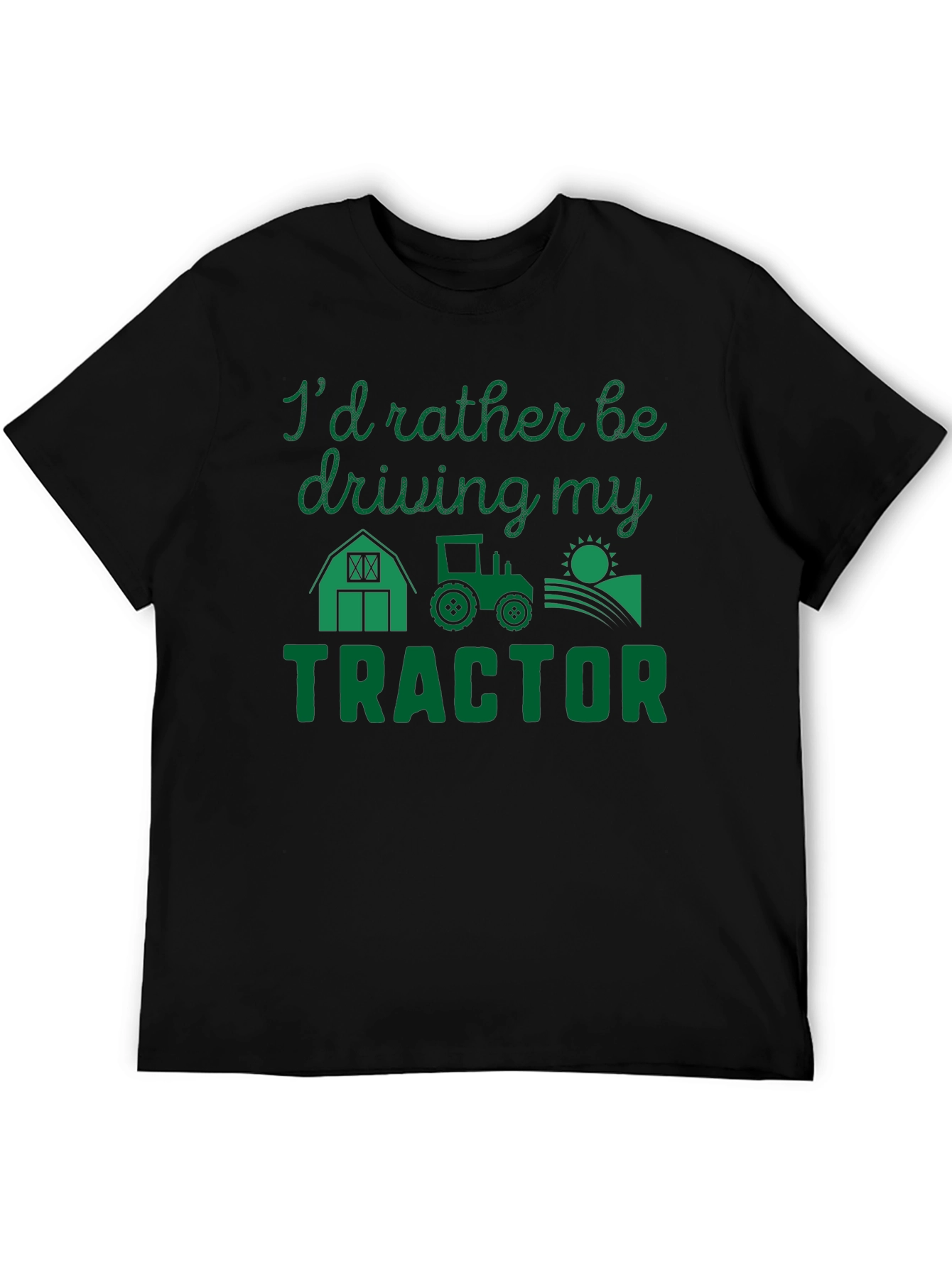 Id Rather Be Driving My Tractor T-Shirt