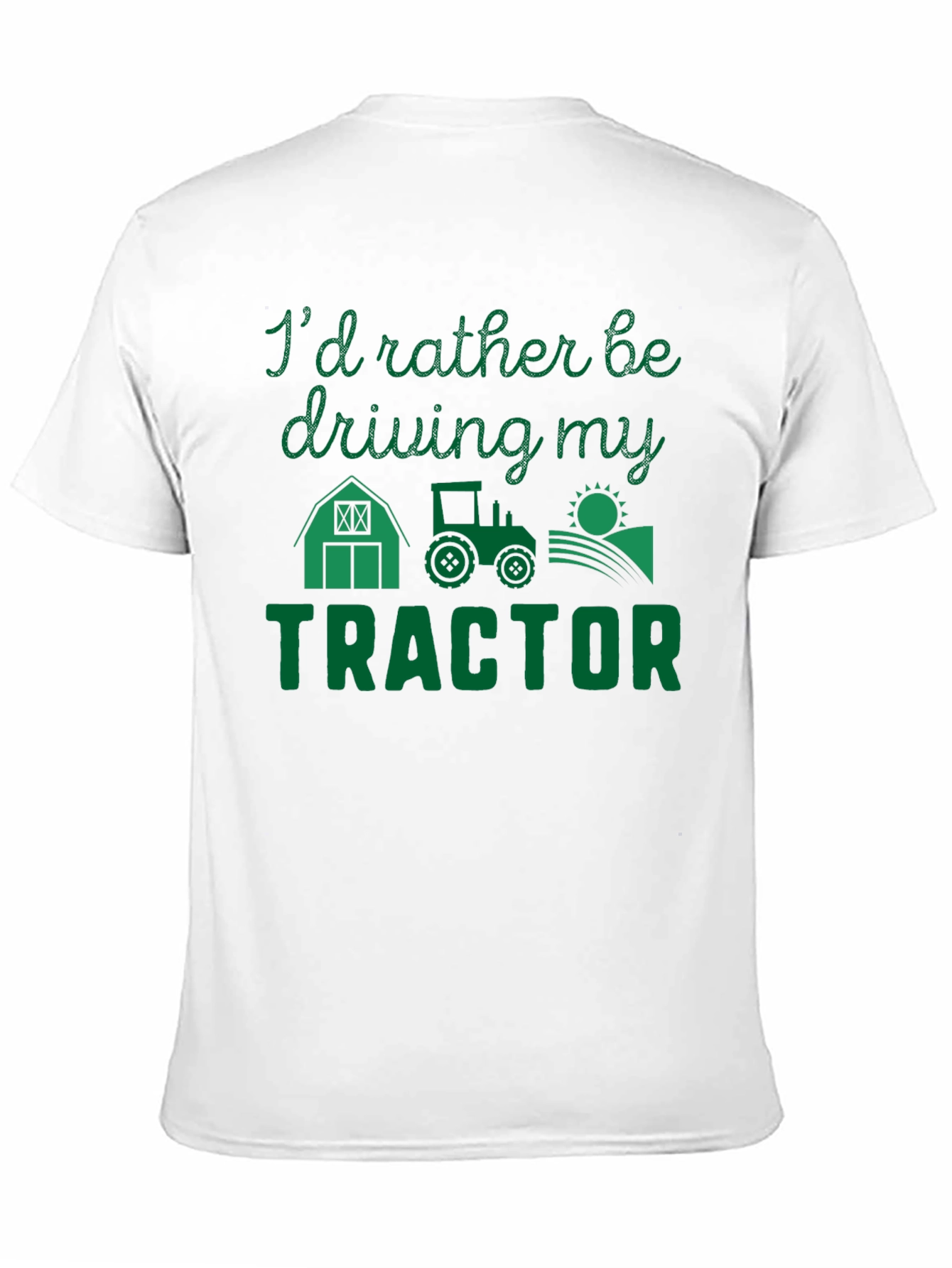 Id Rather Be Driving My Tractor T-Shirt