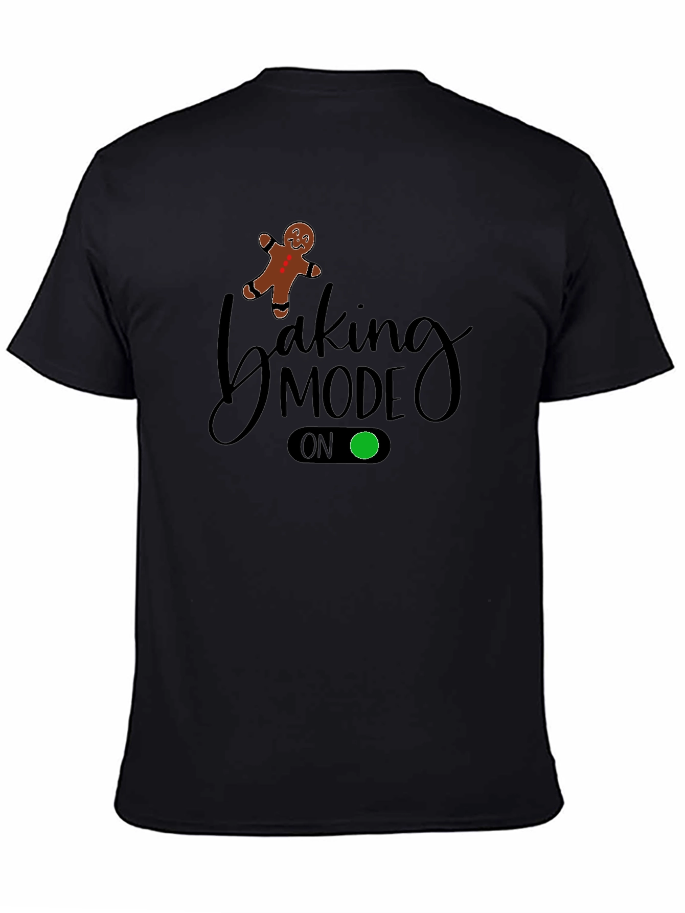 Baking Mode On Black T-Shirt