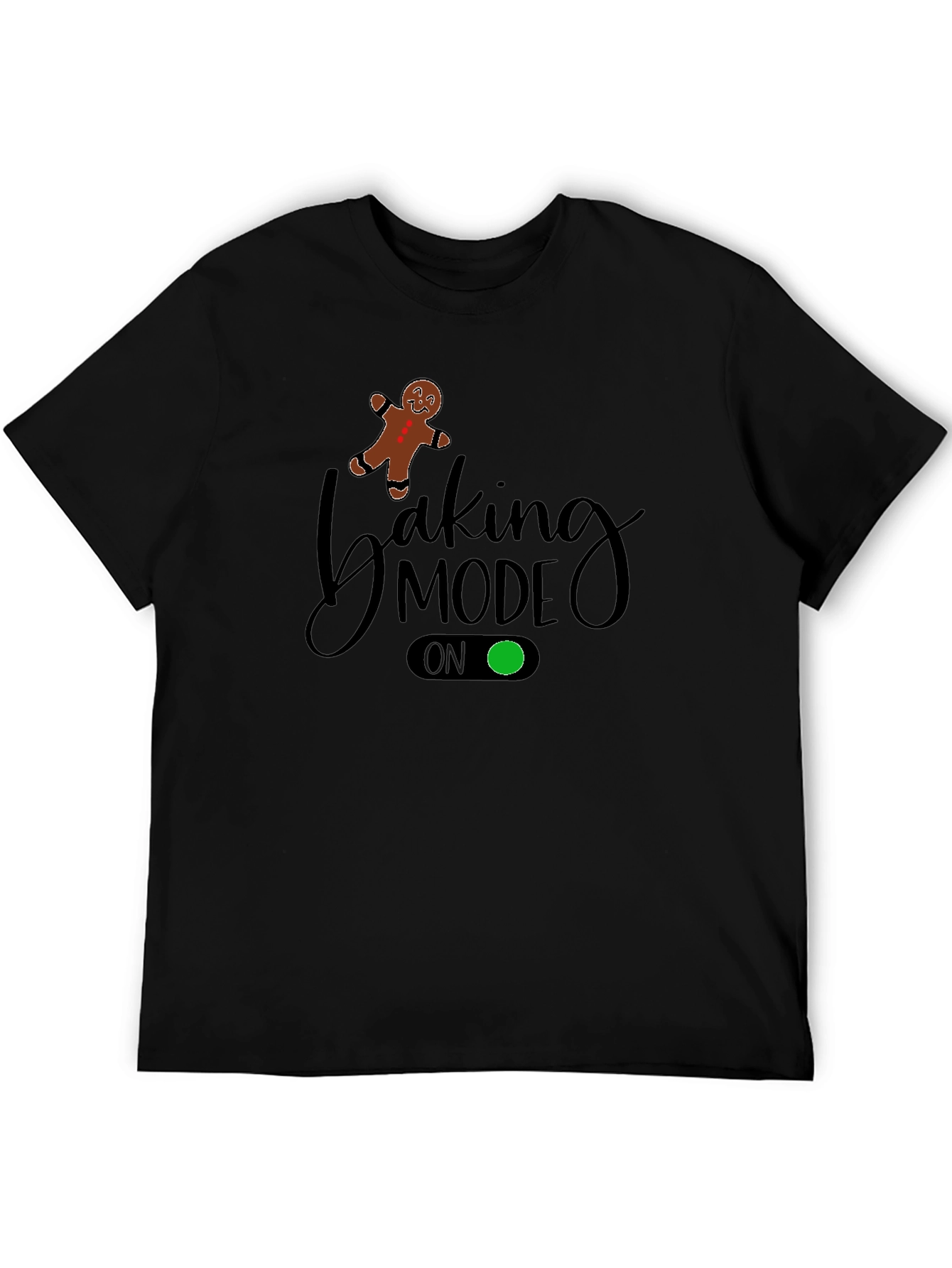 Baking Mode On Black T-Shirt