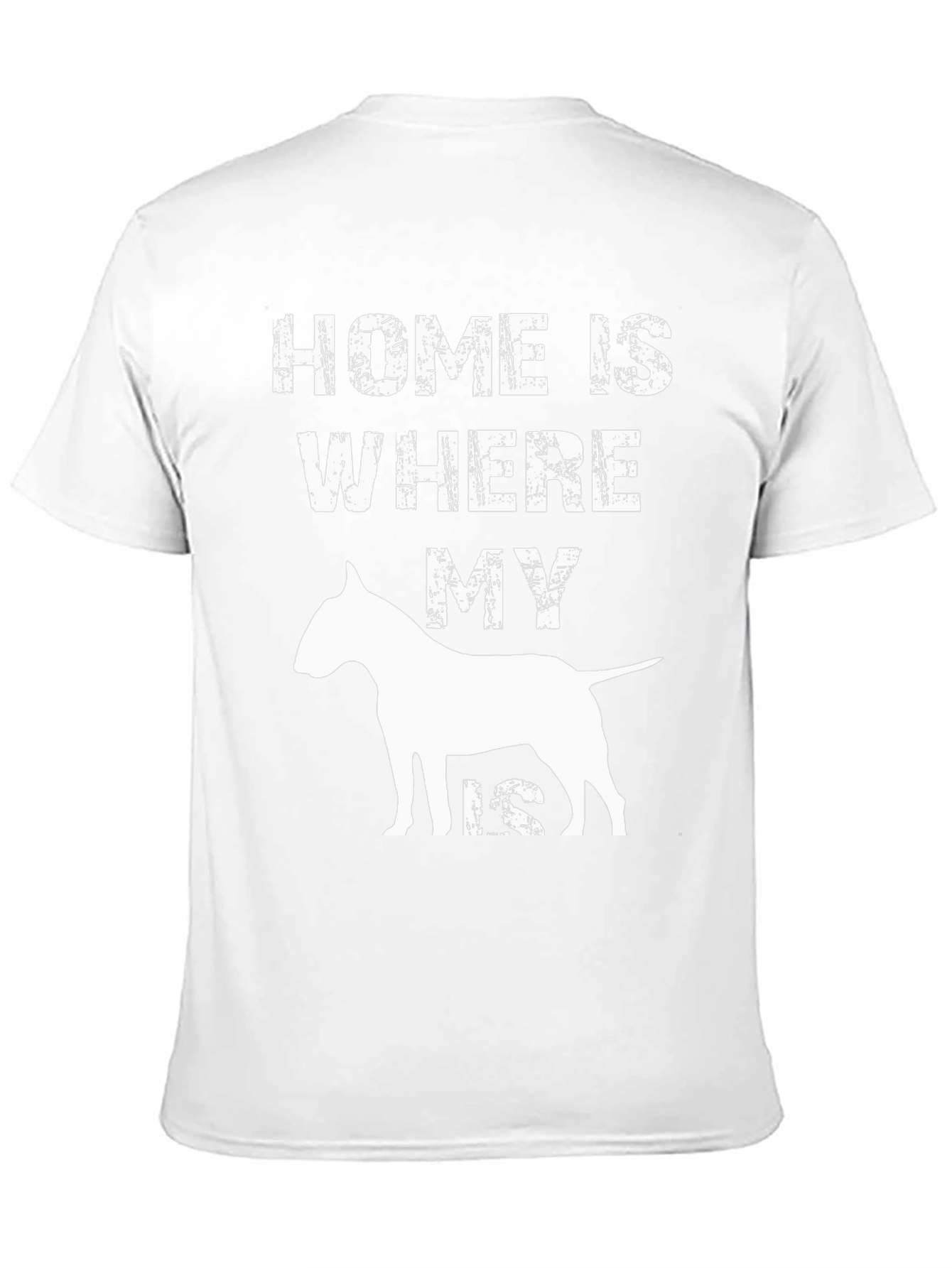 Home is Where My Bull Terrier Is T-Shirt
