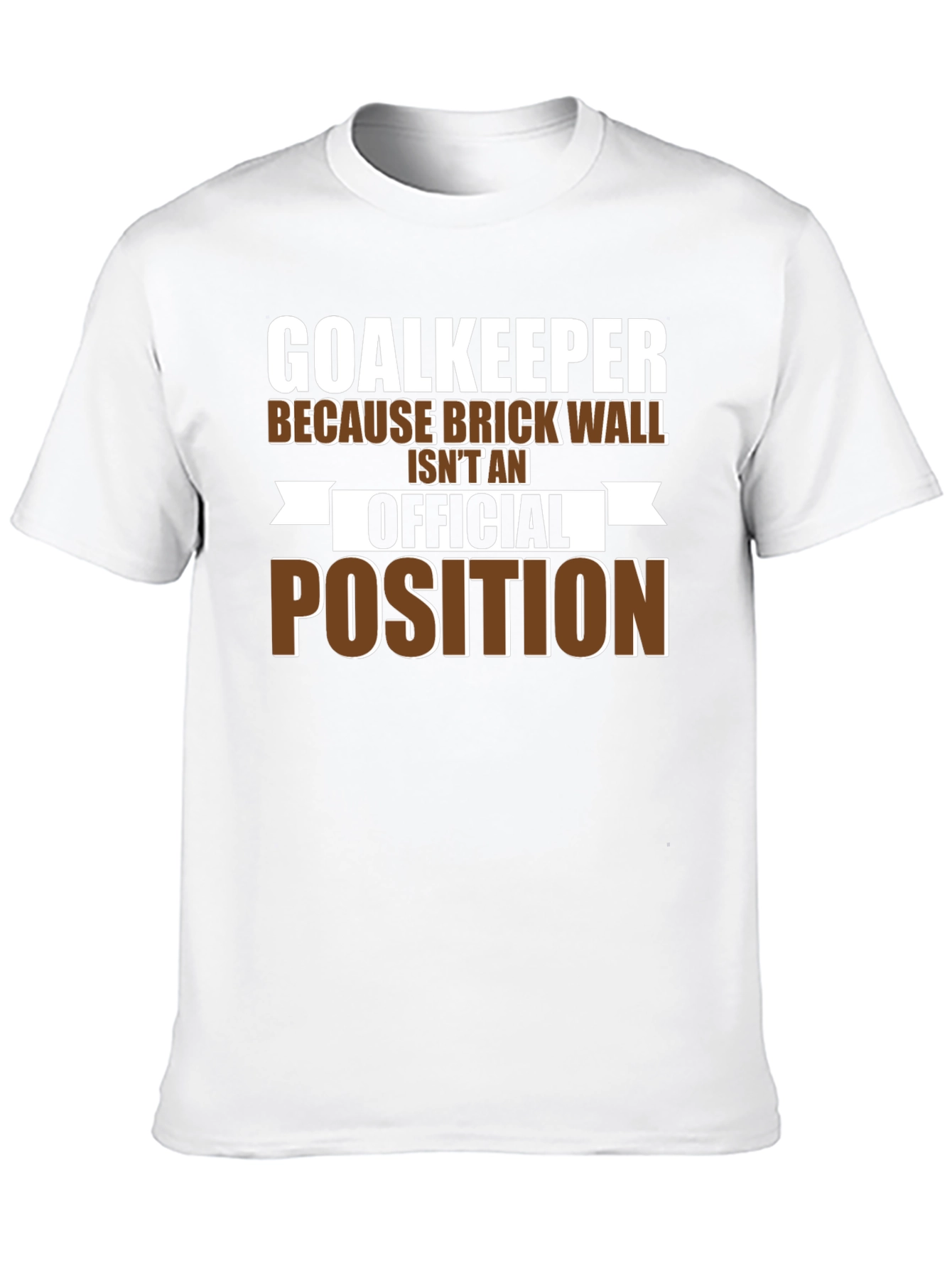 Goalkeeper Brick Wall T-Shirt - Funny Soccer Tee