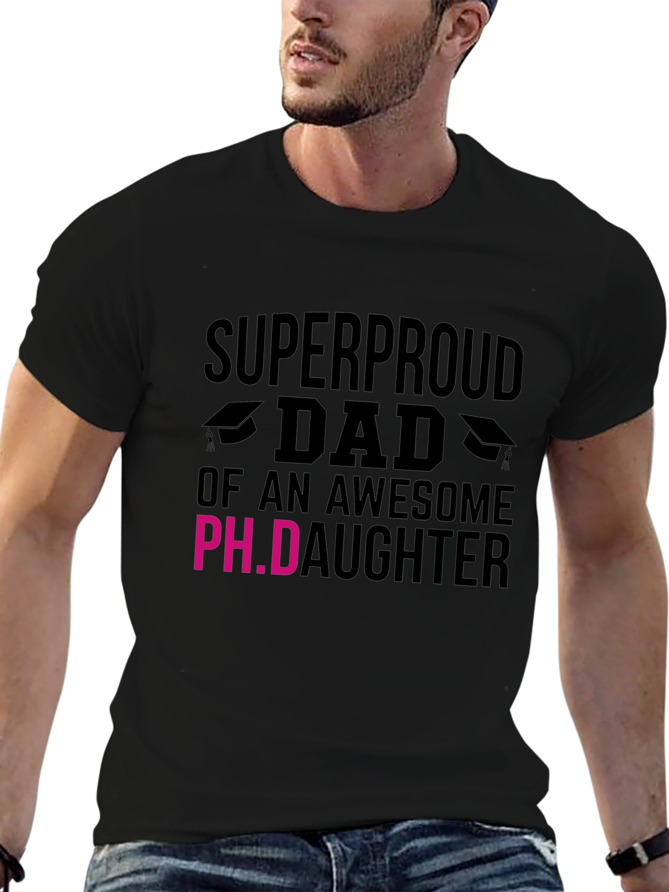 Super Proud Dad of a Ph.D. Daughter T-Shirt