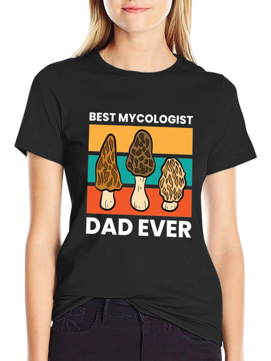 Best Mycologist Dad Ever T-Shirt