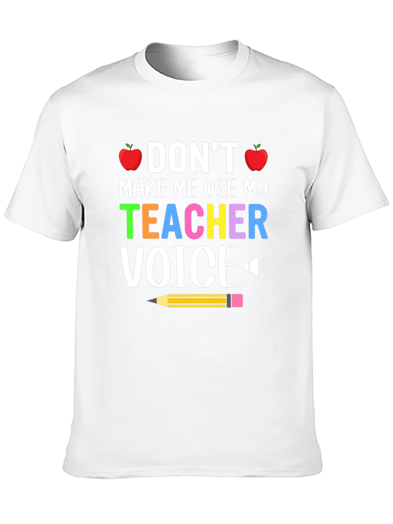 Teacher Voice T-Shirt