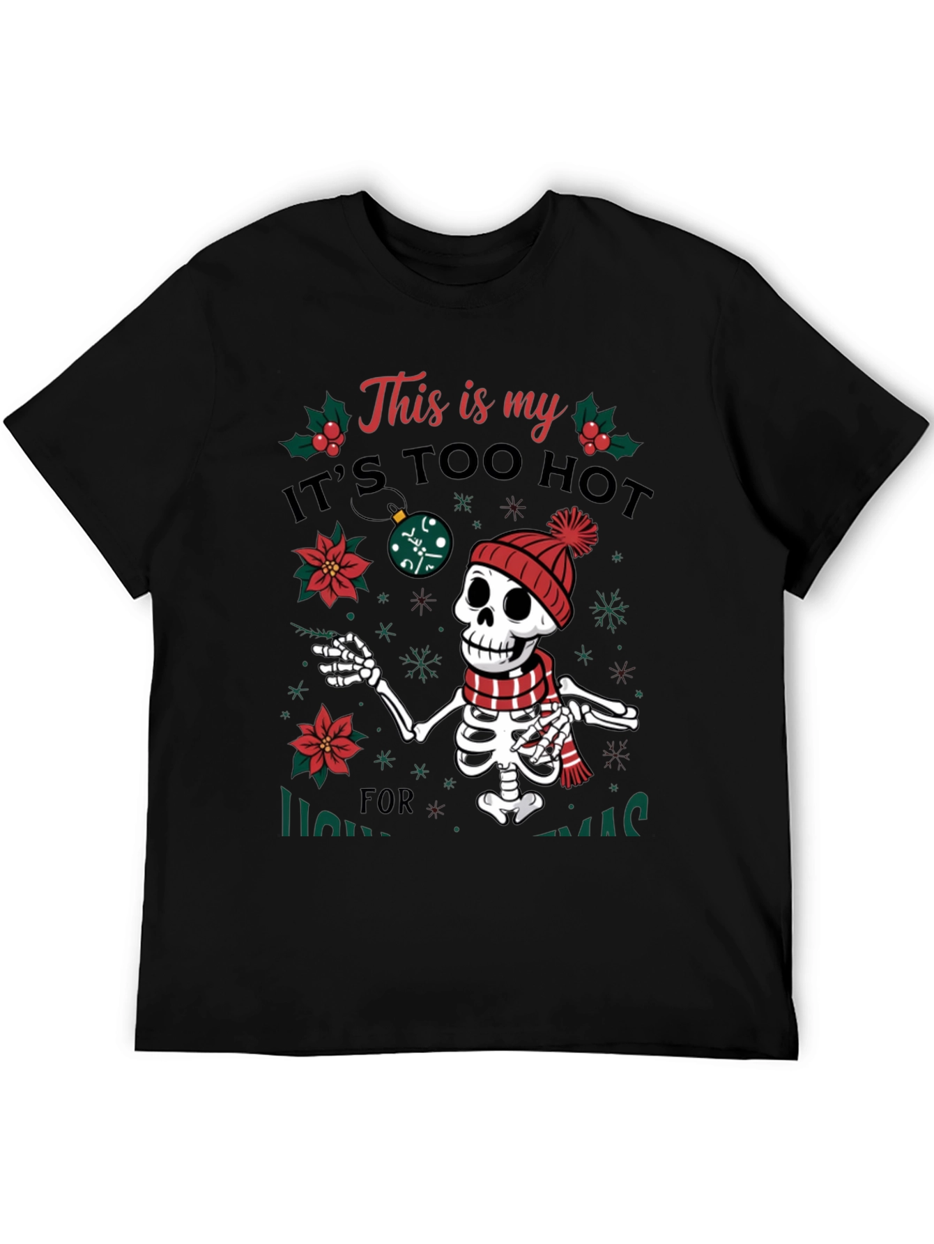Funny Too Hot for Xmas Skeleton Holiday T-Shirt