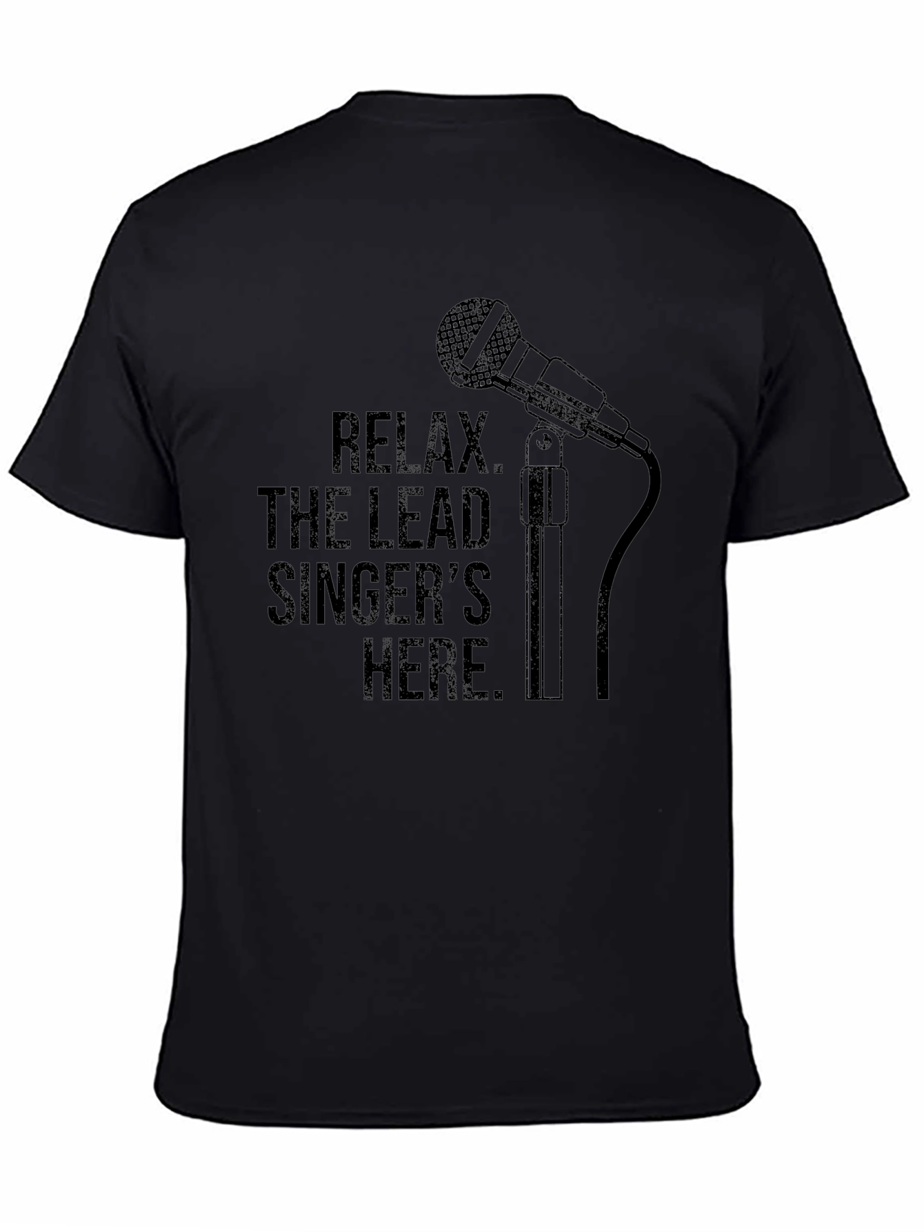 Relax The Lead Singers Here Black T-Shirt