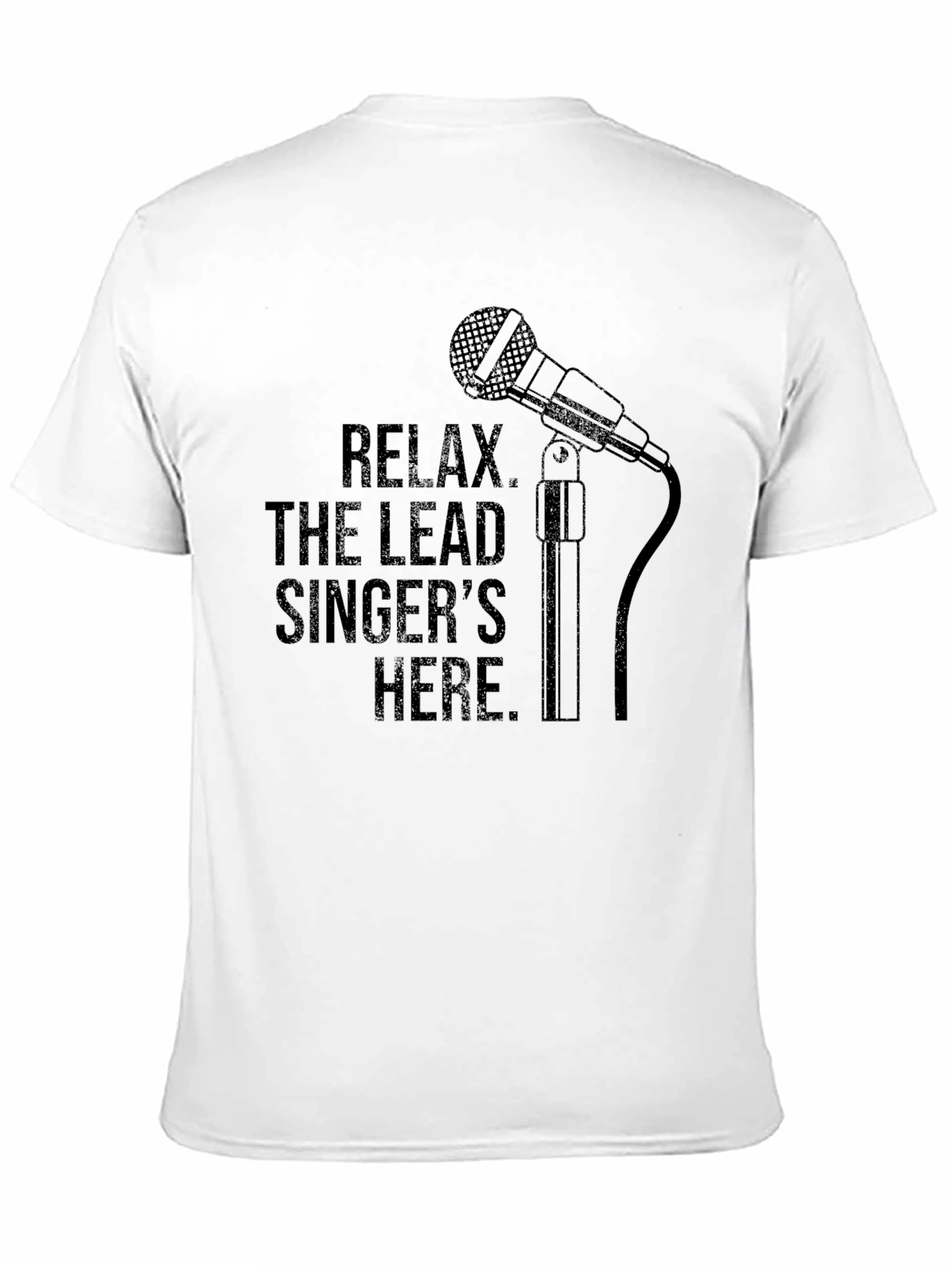 Relax The Lead Singers Here Black T-Shirt
