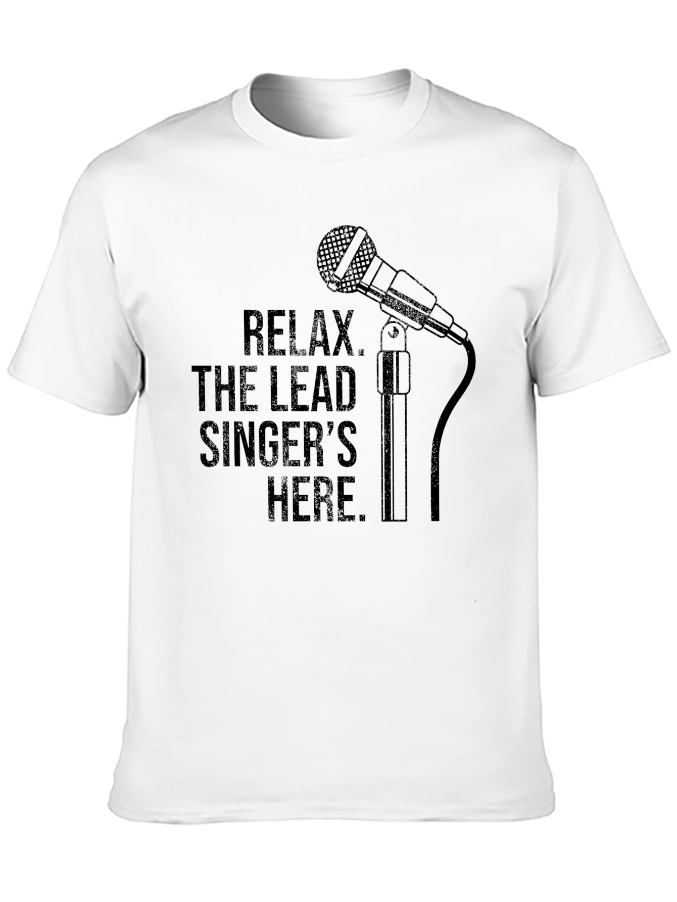 Relax The Lead Singers Here Black T-Shirt