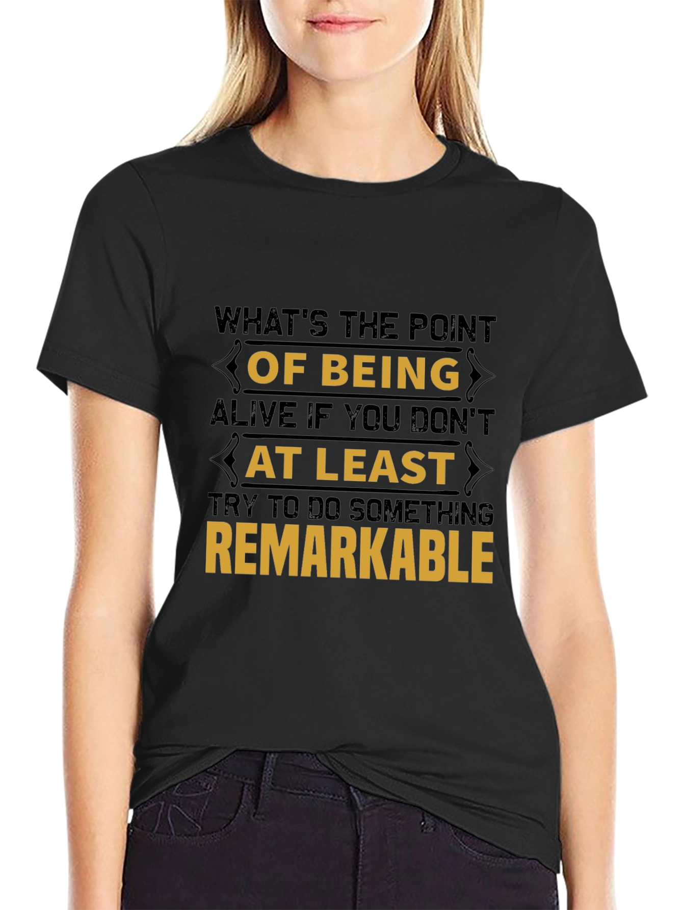 Remarkable T-Shirt: Inspirational Quote Design