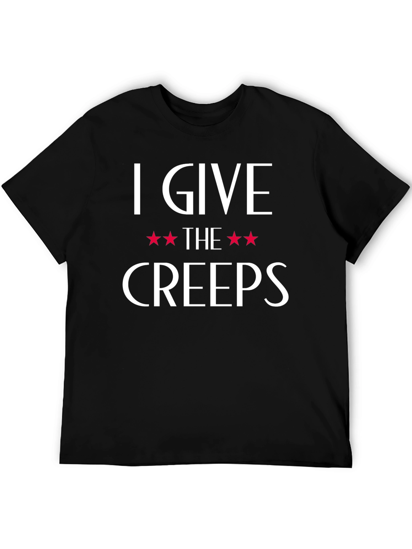 I Give the Creeps T-Shirt - Funny Graphic Tee