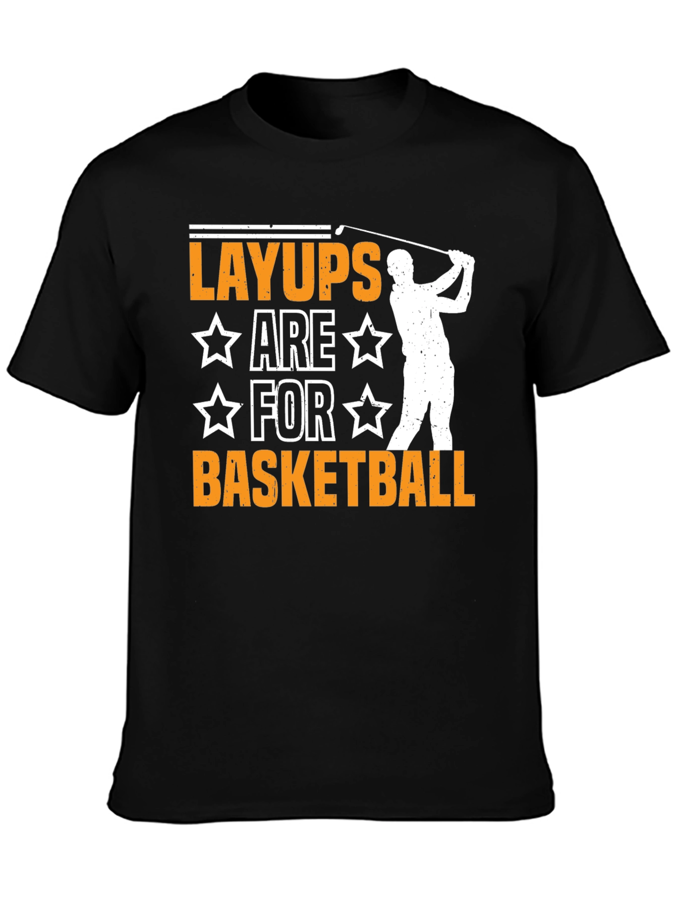 Layups are for Basketball Graphic Tee