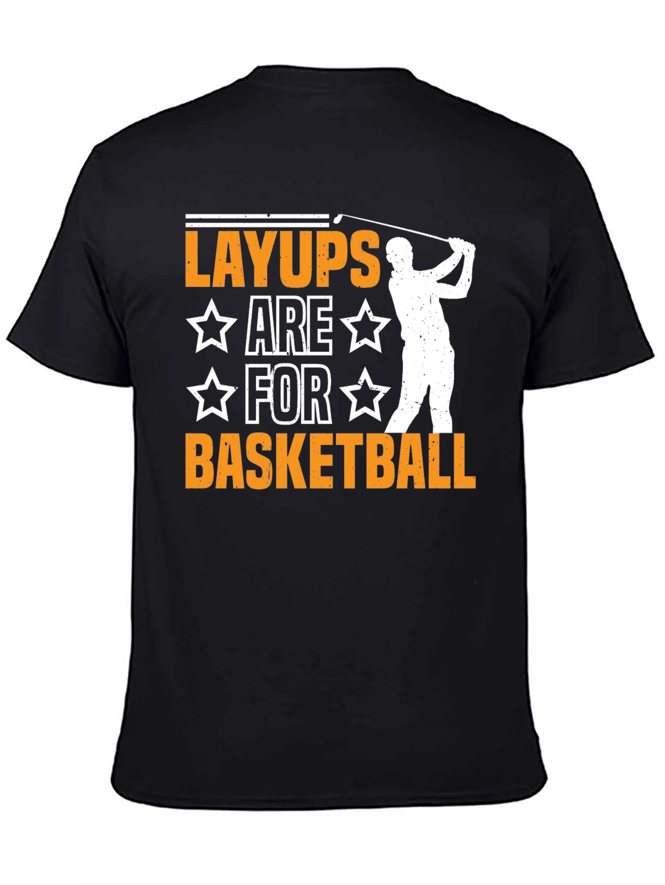 Layups are for Basketball Graphic Tee