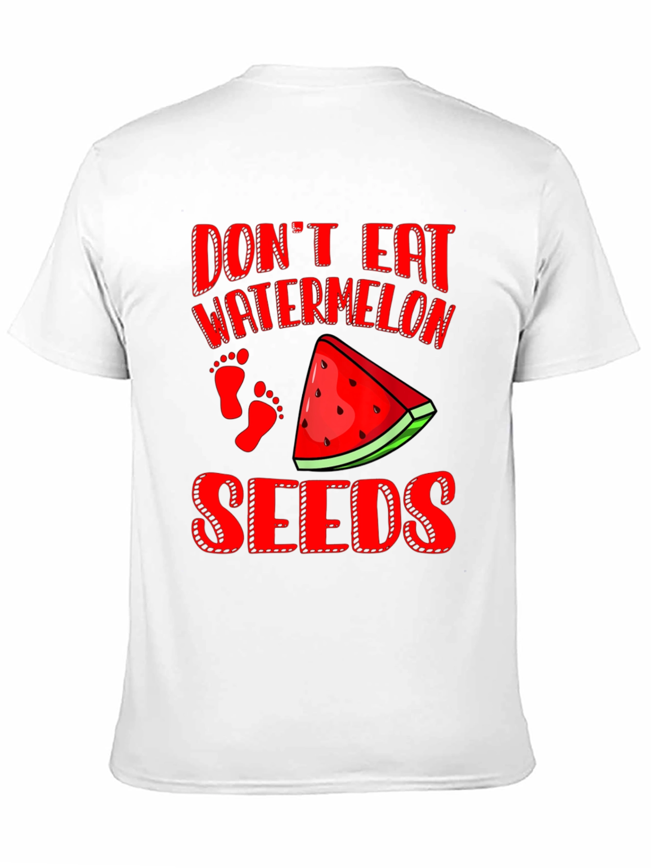Dont Eat Watermelon Seeds Funny Pregnancy T-Shirt