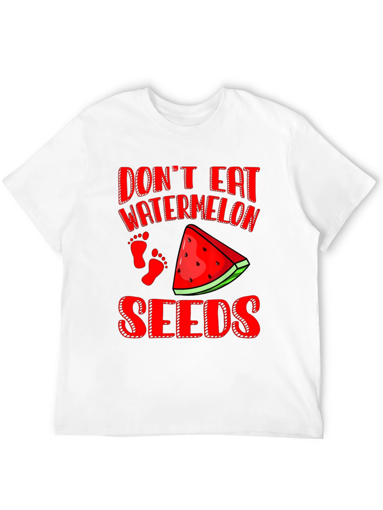 Dont Eat Watermelon Seeds Funny Pregnancy T-Shirt