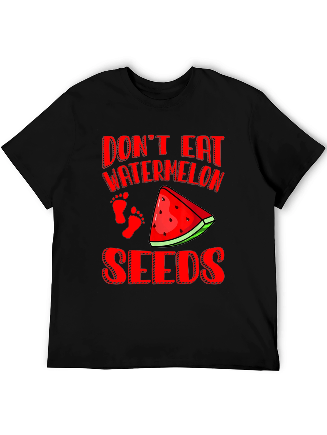 Dont Eat Watermelon Seeds Funny Pregnancy T-Shirt