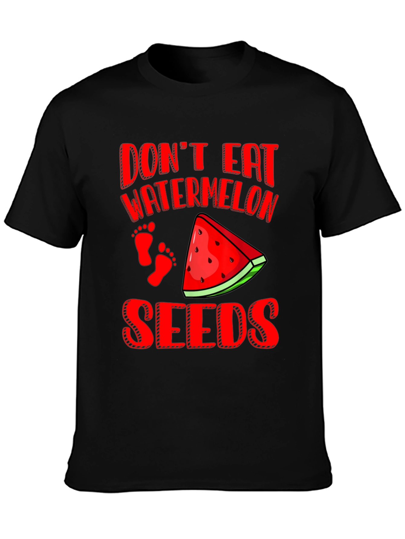Dont Eat Watermelon Seeds Funny Pregnancy T-Shirt
