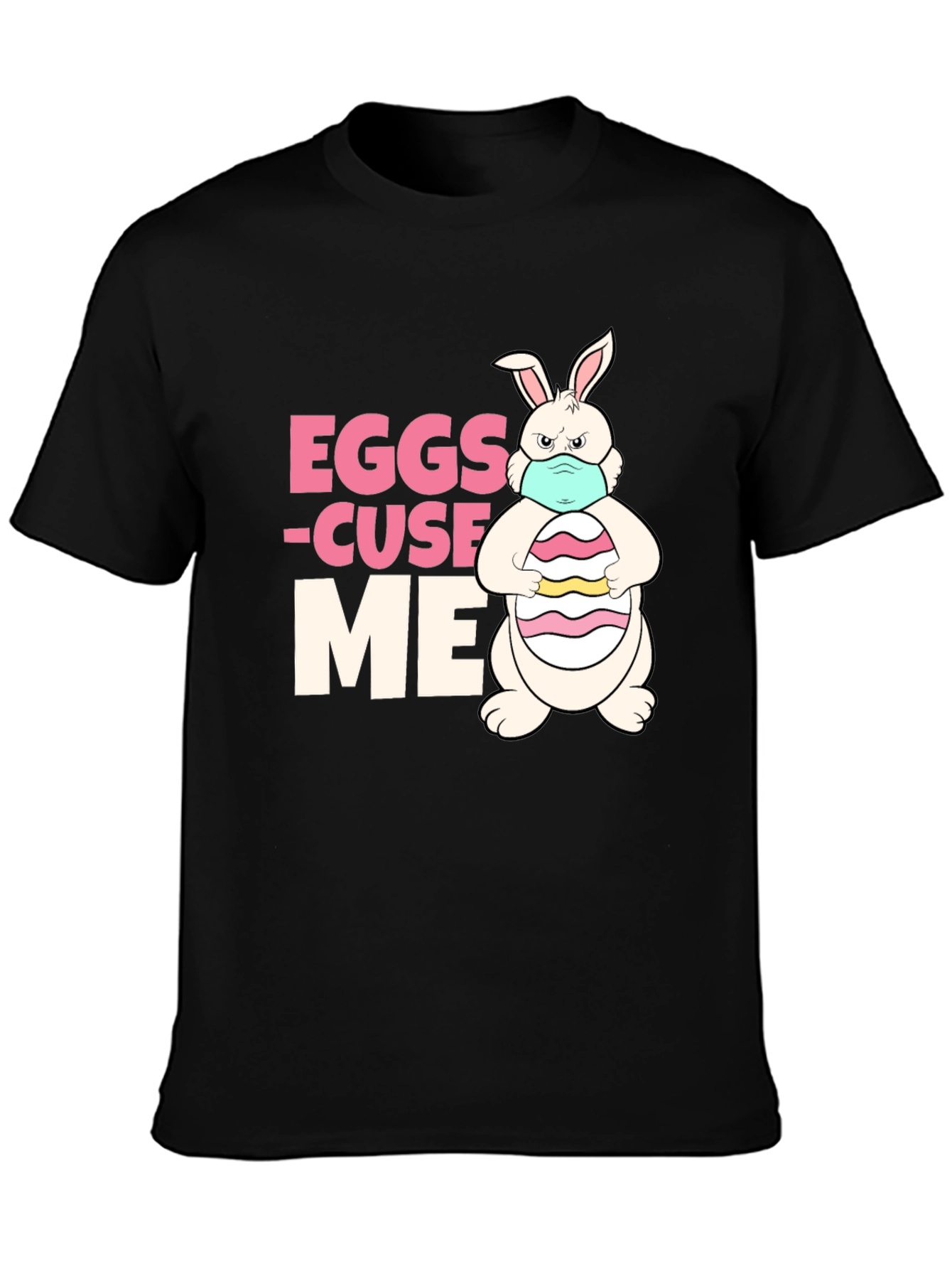 Eggs-cuse Me Funny Easter Bunny T-Shirt