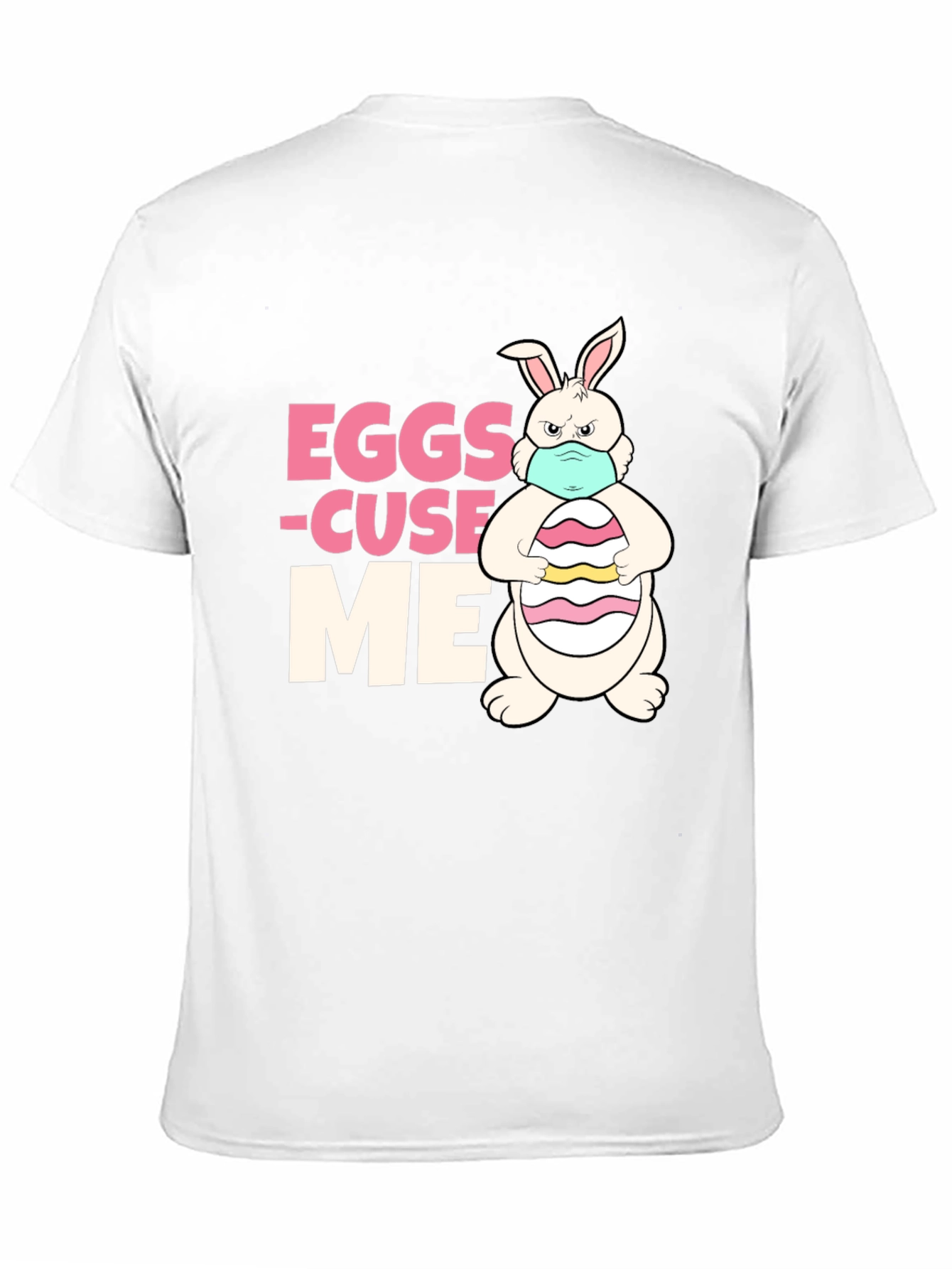 Eggs-cuse Me Funny Easter Bunny T-Shirt