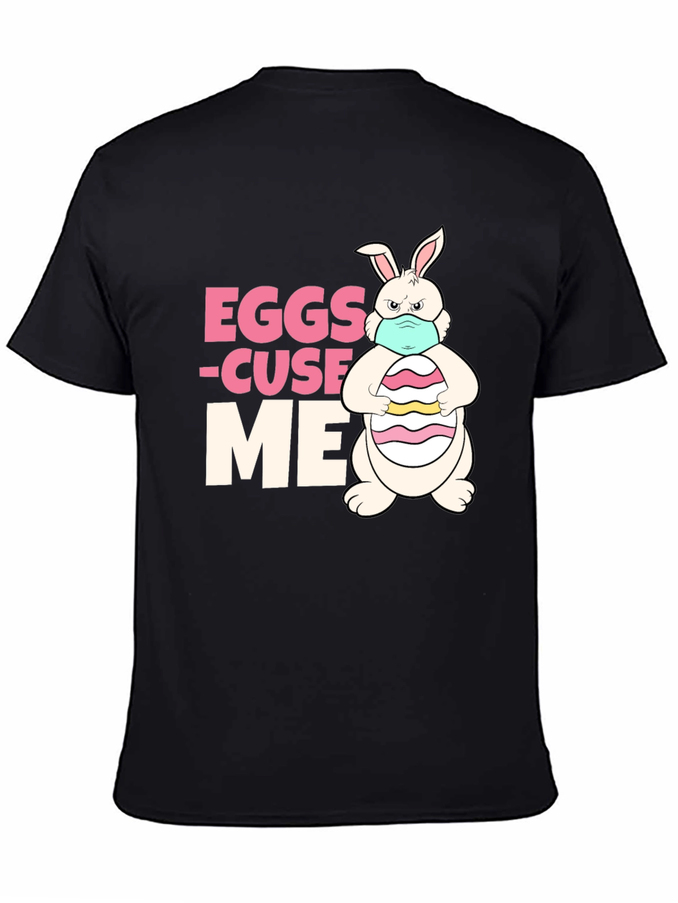 Eggs-cuse Me Funny Easter Bunny T-Shirt