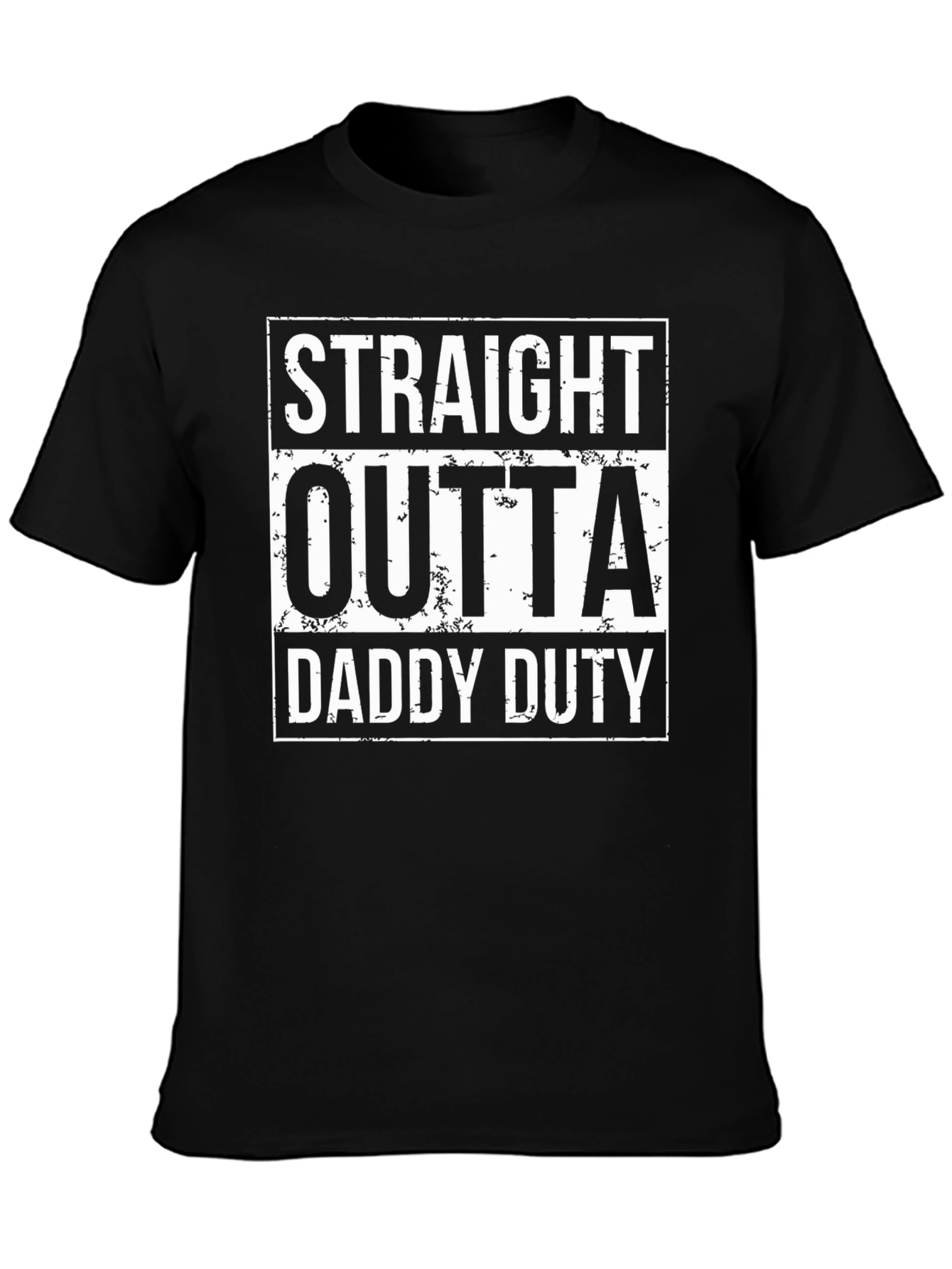 Straight Outta Daddy Duty T-Shirt
