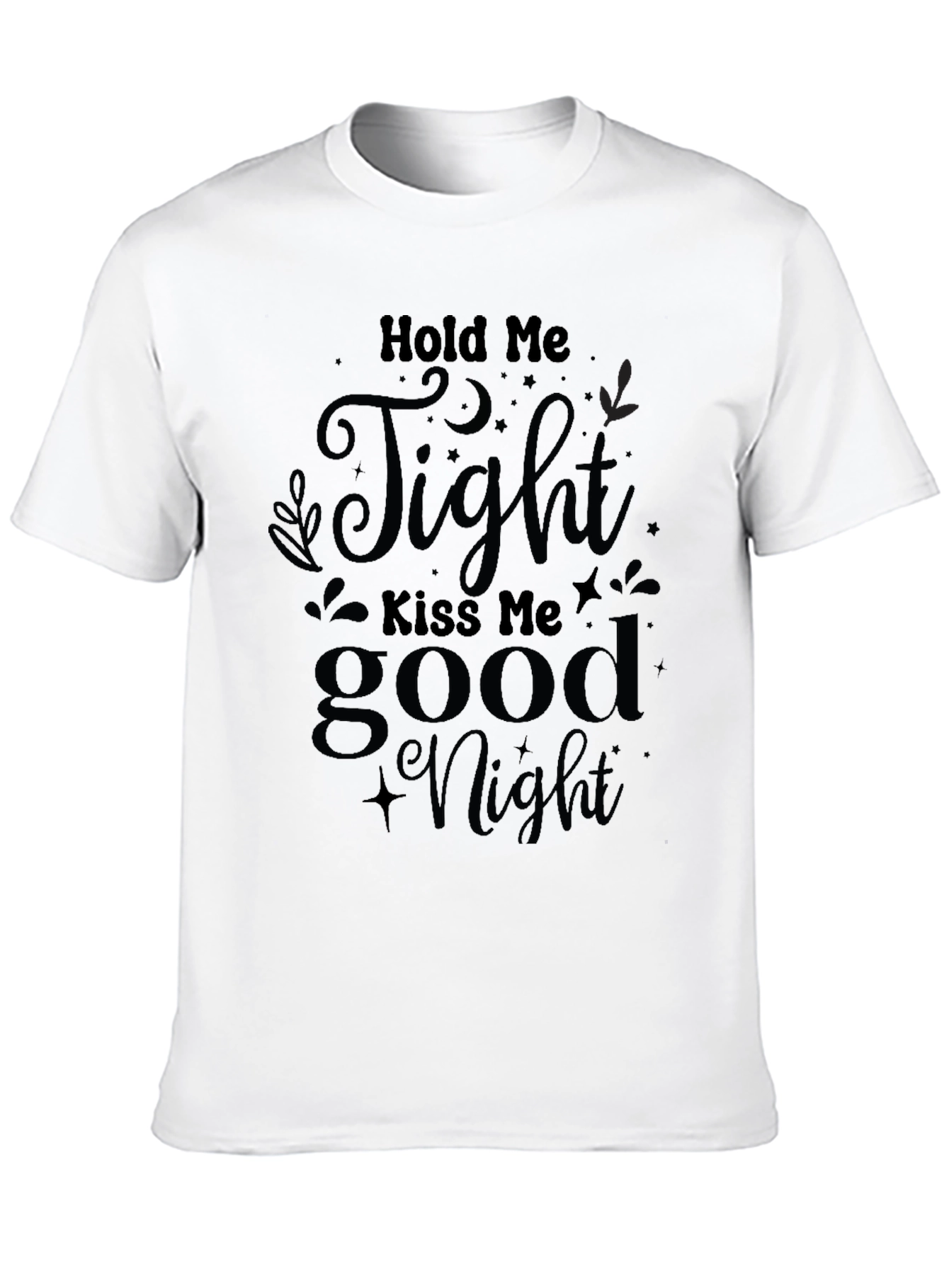 Hold Me Tight Good Night Graphic Tee - Black