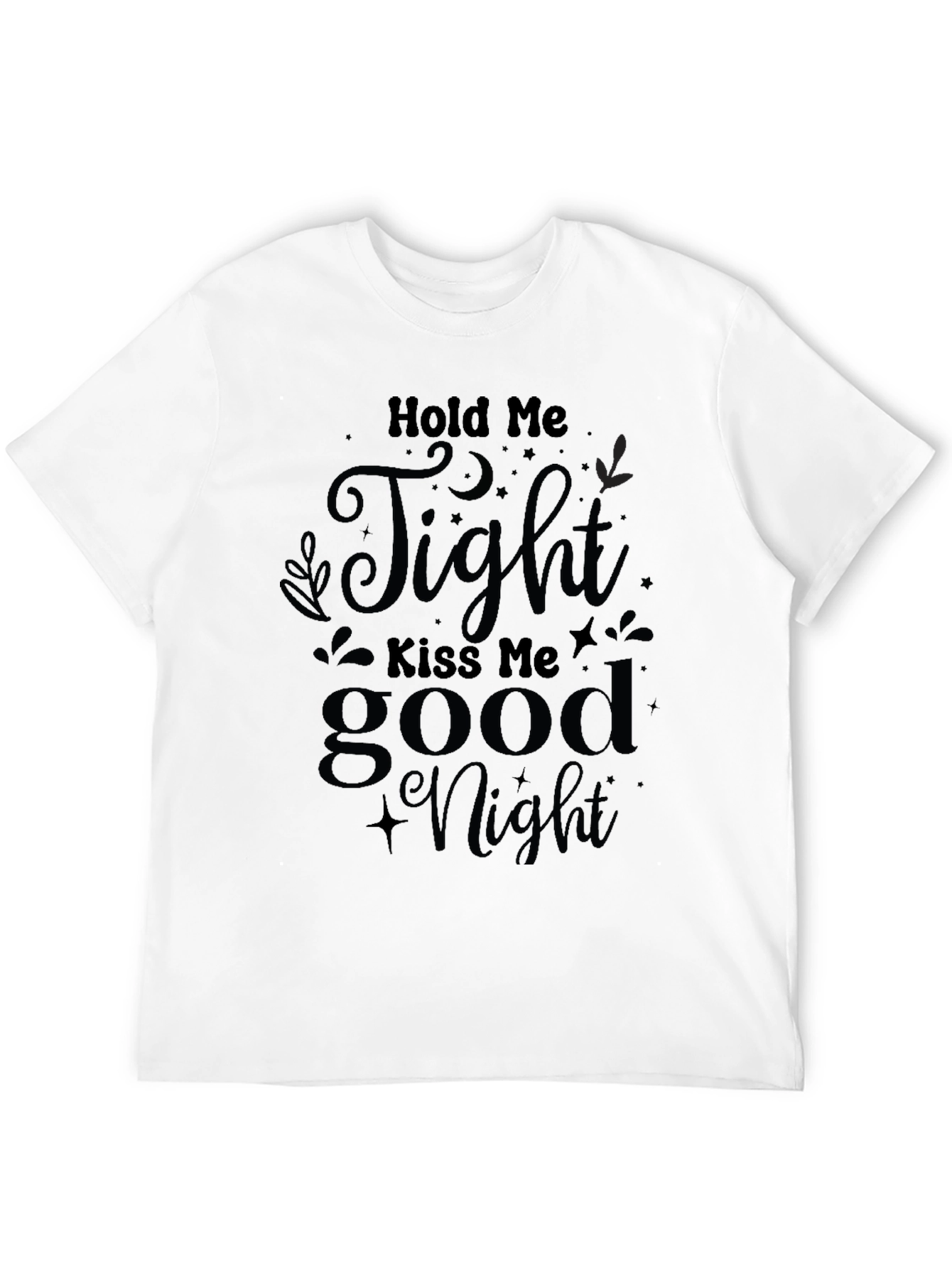 Hold Me Tight Good Night Graphic Tee - Black
