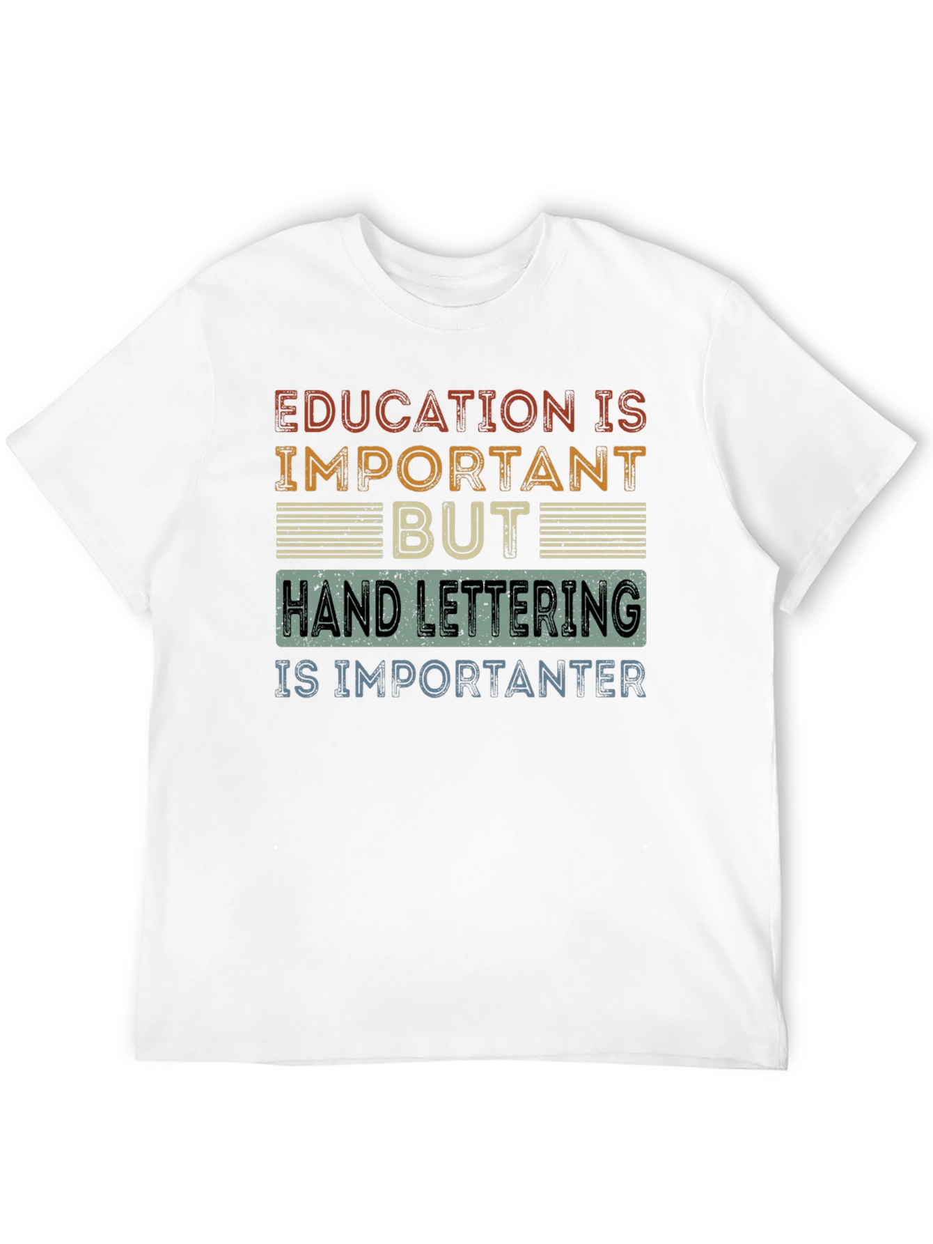 Hand Lettering is Importanter T-Shirt