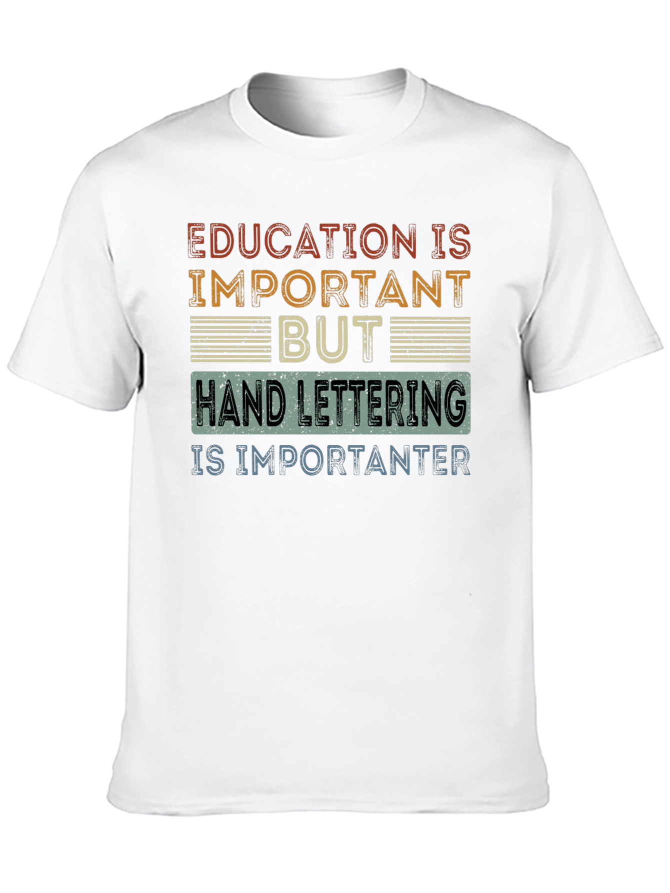 Hand Lettering is Importanter T-Shirt