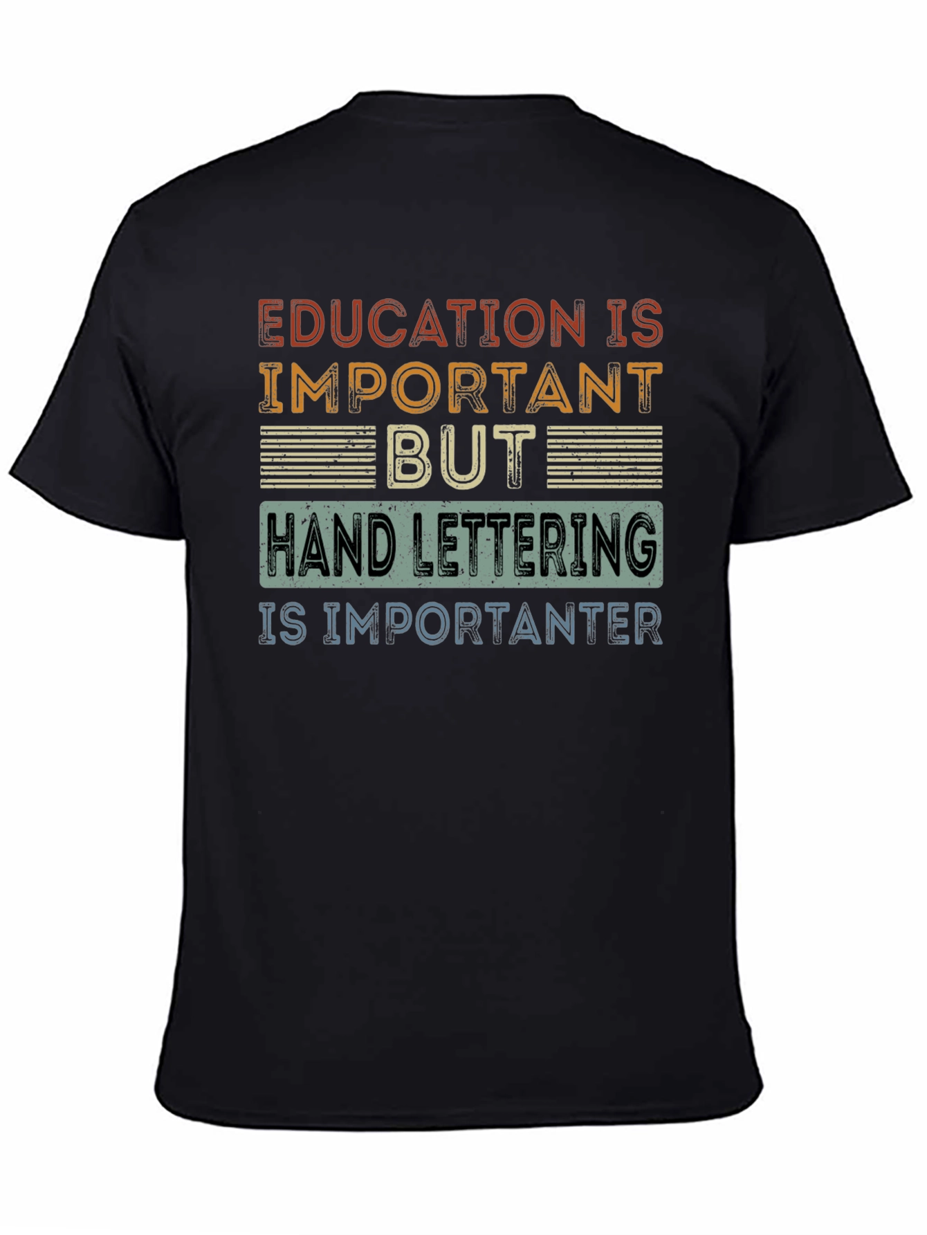 Hand Lettering is Importanter T-Shirt