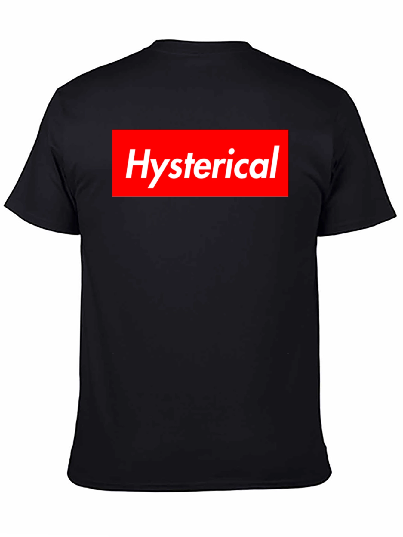 Hysterical T-Shirt Supreme Style