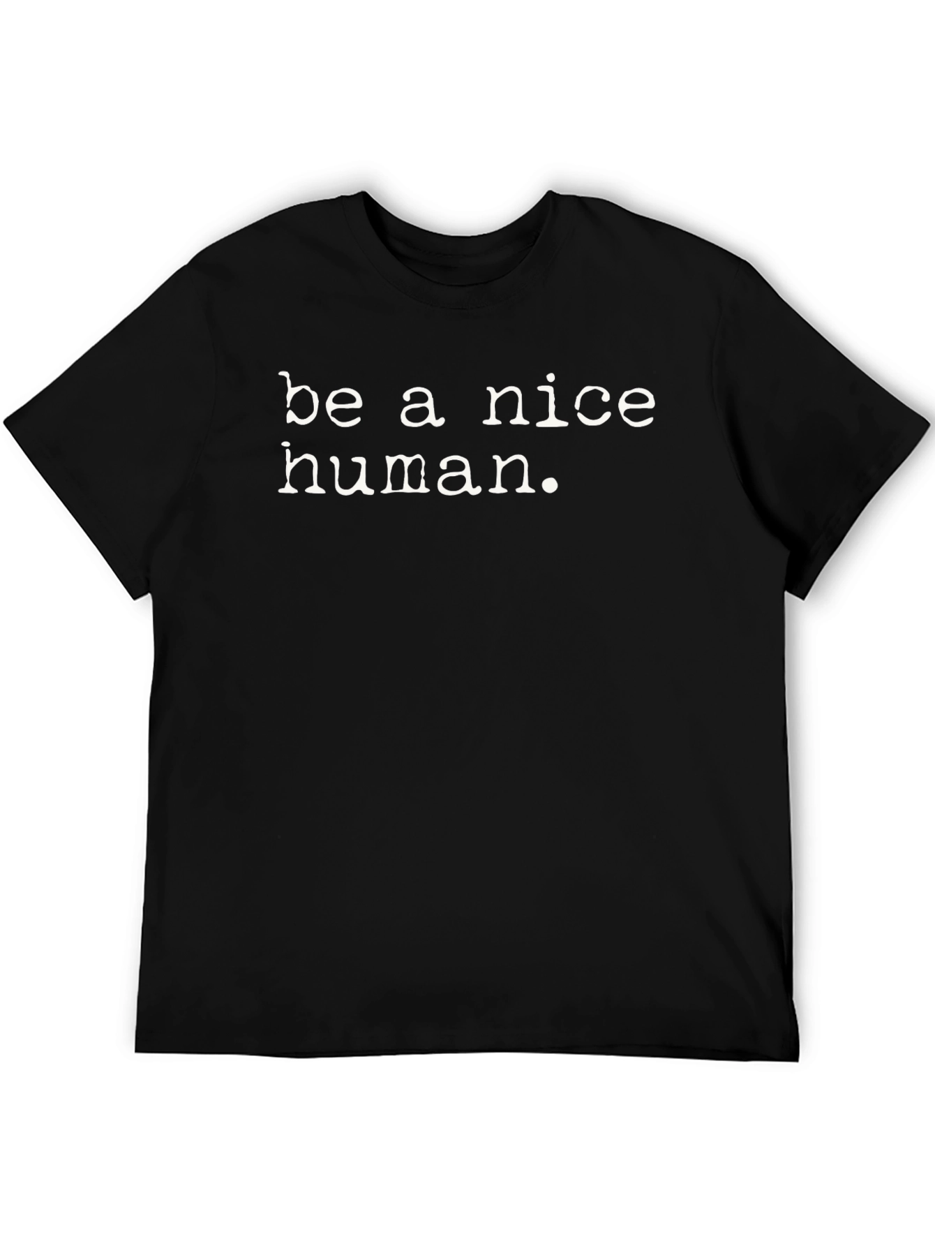 Be A Nice Human Black T-Shirt