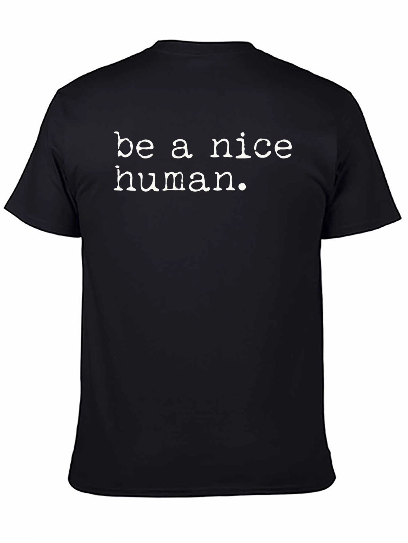 Be A Nice Human Black T-Shirt