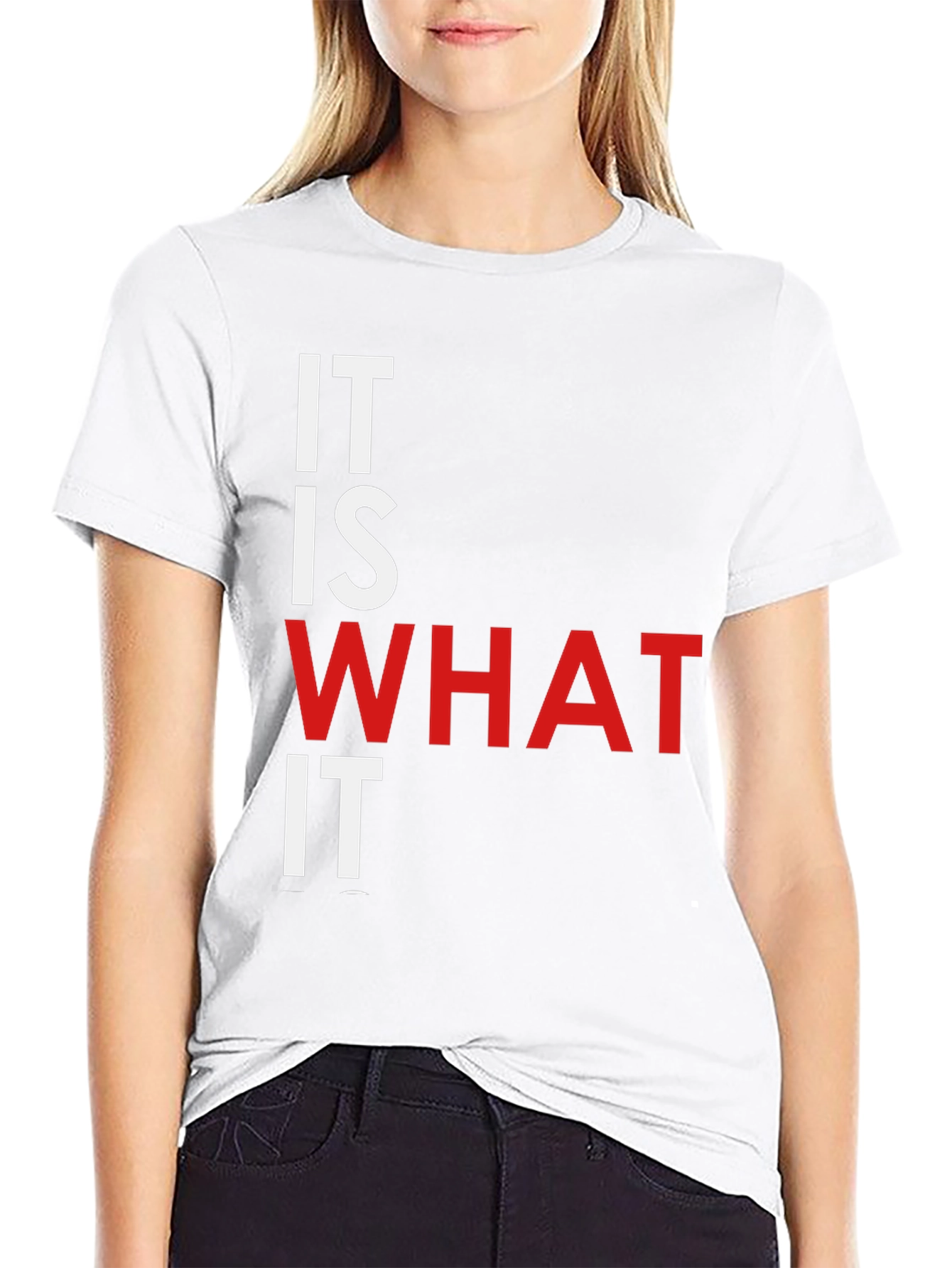 It Is What It Is Graphic Tee
