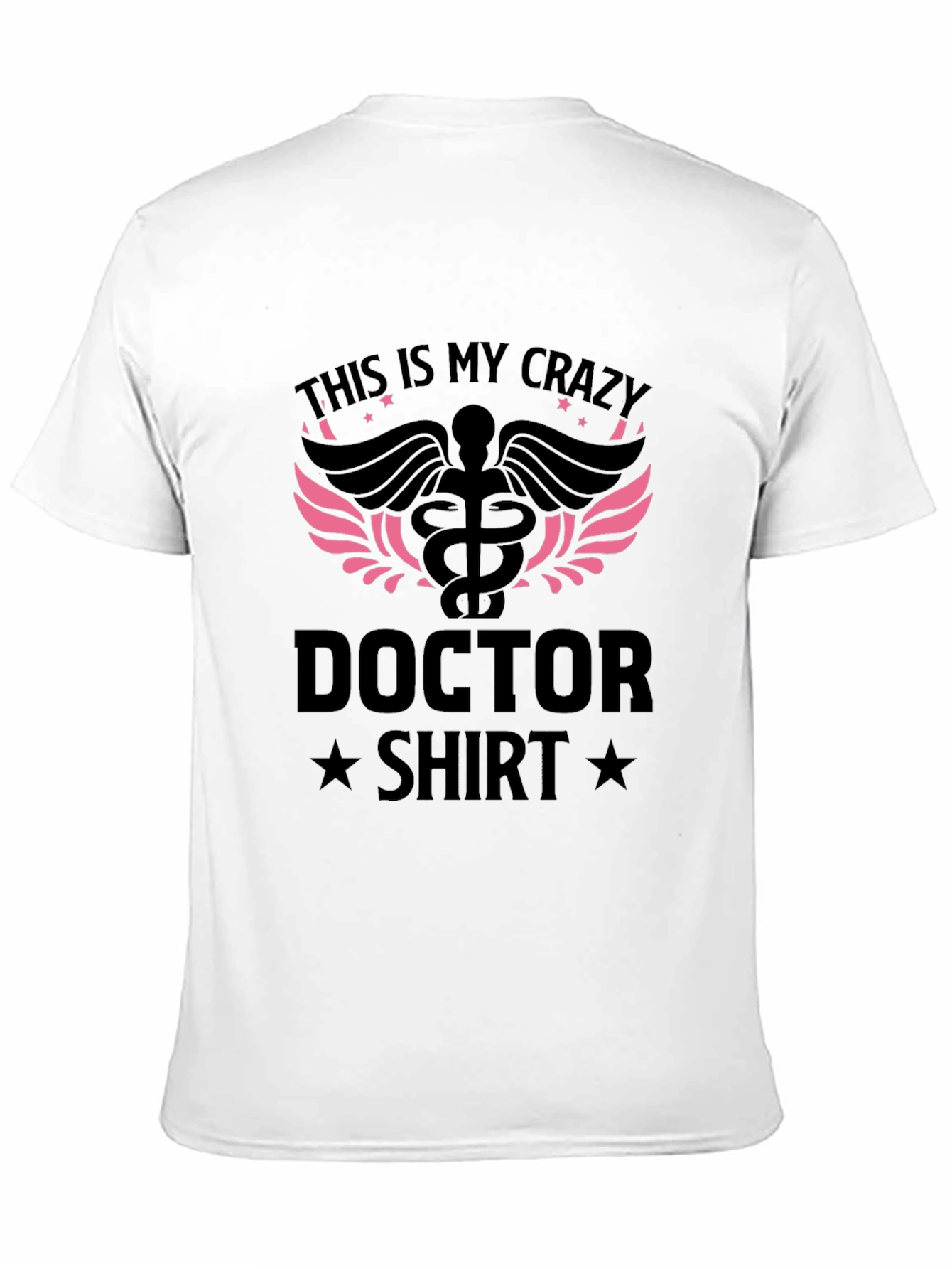 Crazy Doctor T-Shirt - Medical Humor Tee