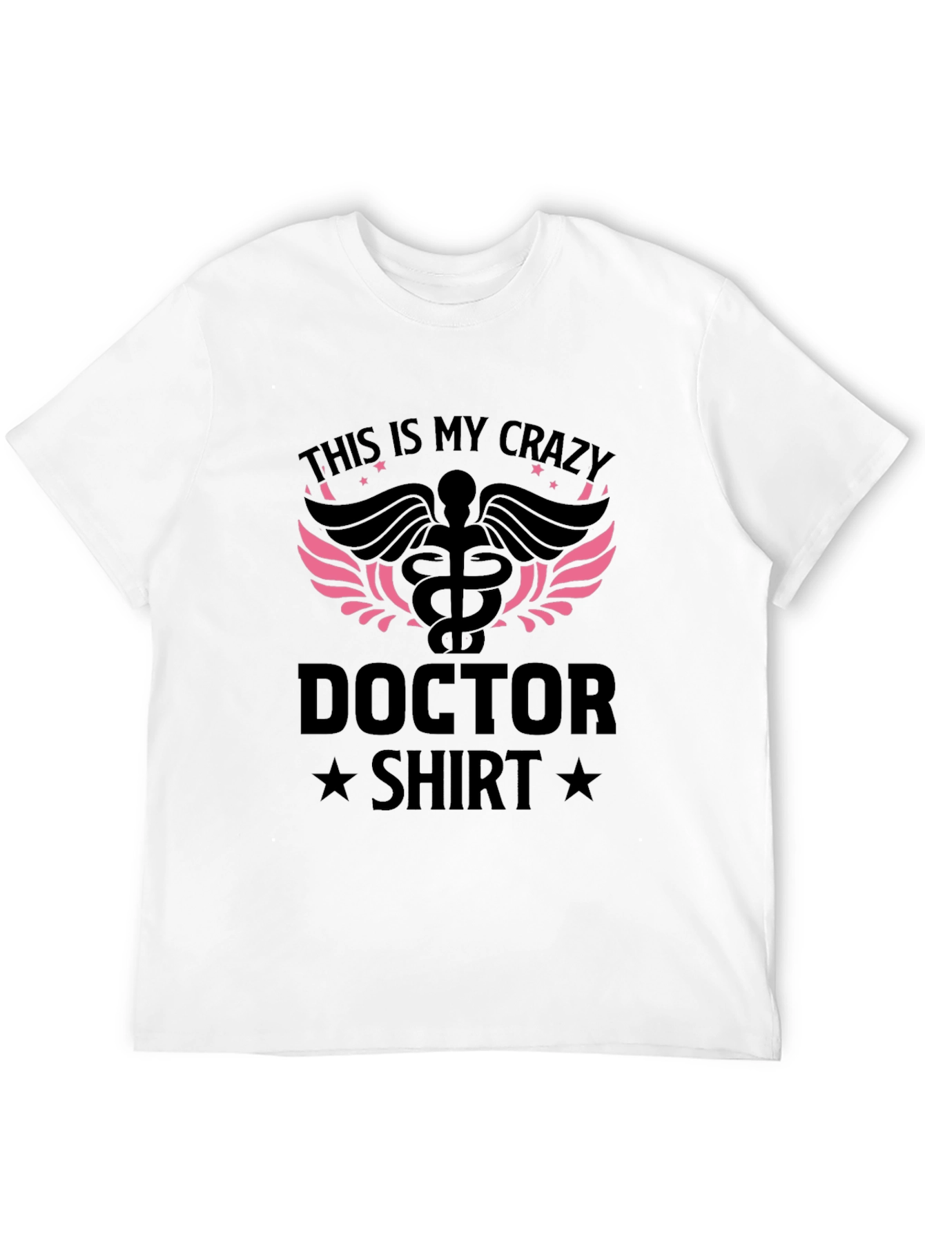 Crazy Doctor T-Shirt - Medical Humor Tee