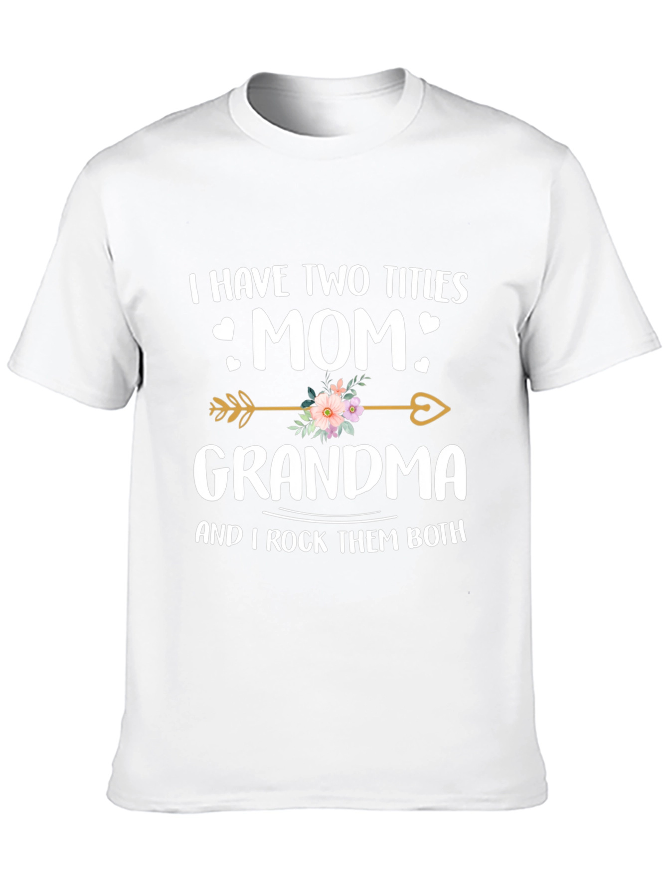 Mom Grandma T-Shirt: I Rock Them Both!